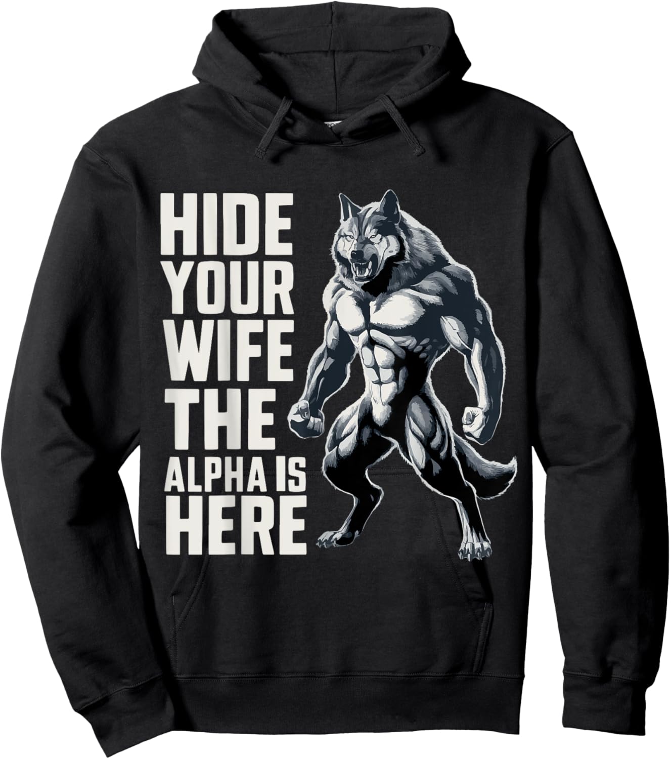 Hide Your Wife The Alpha Is Here Hoodie - Hoodie | Black