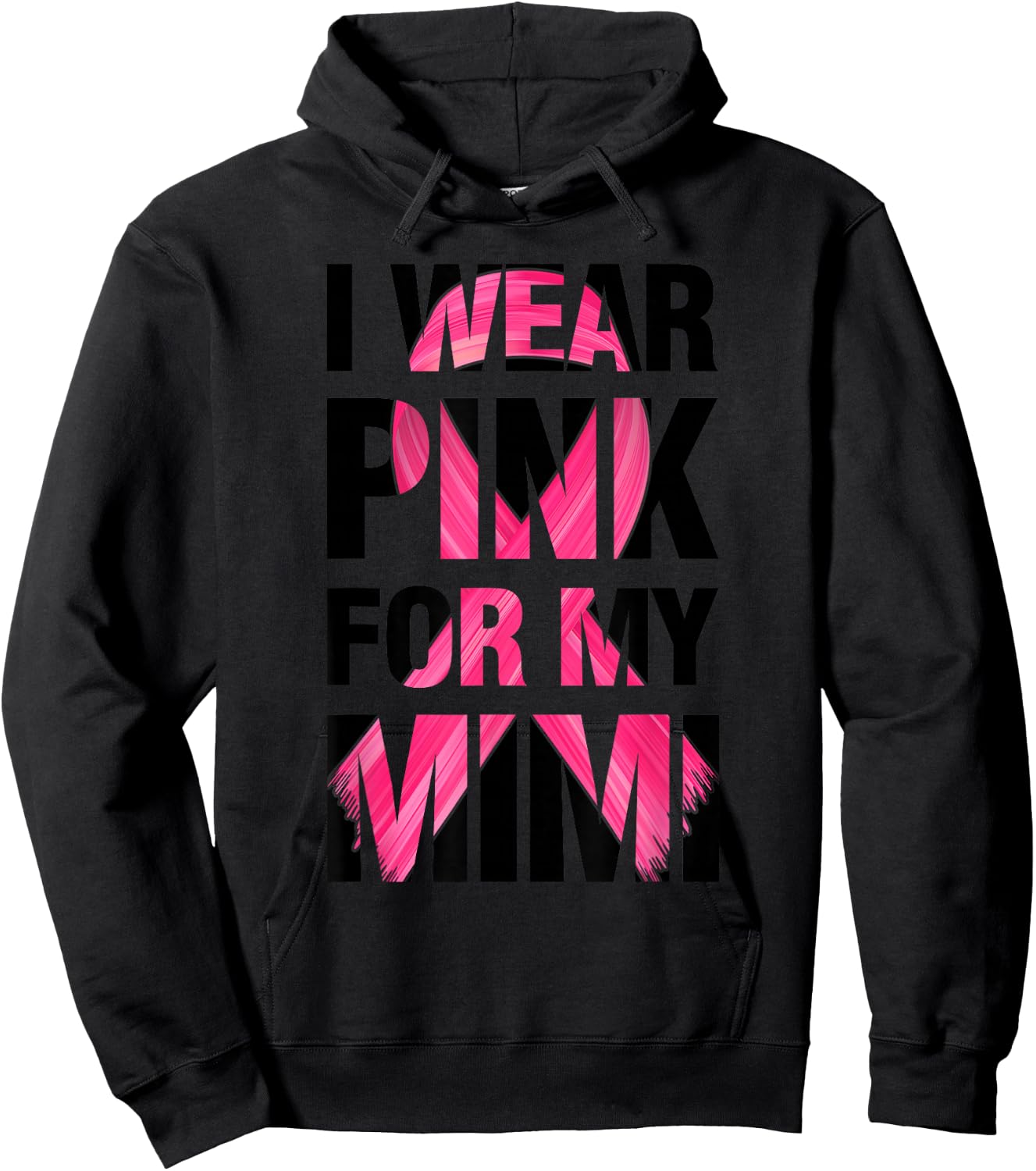 I Wear Pink For My Mimi - Support Breast Cancer Awareness Hoodie - Hoodie | Black