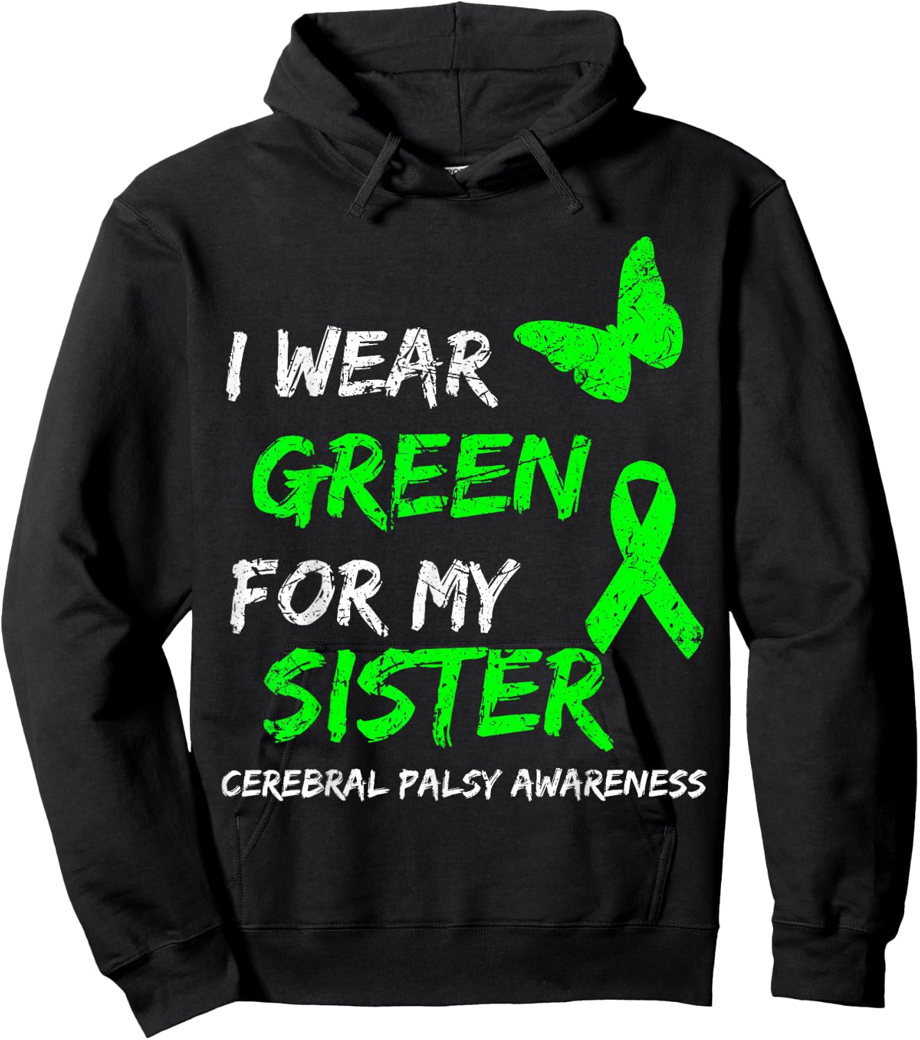 I Wear Green For My Sister Cerebral Palsy Ribbon Hoodie - Hoodie | Black