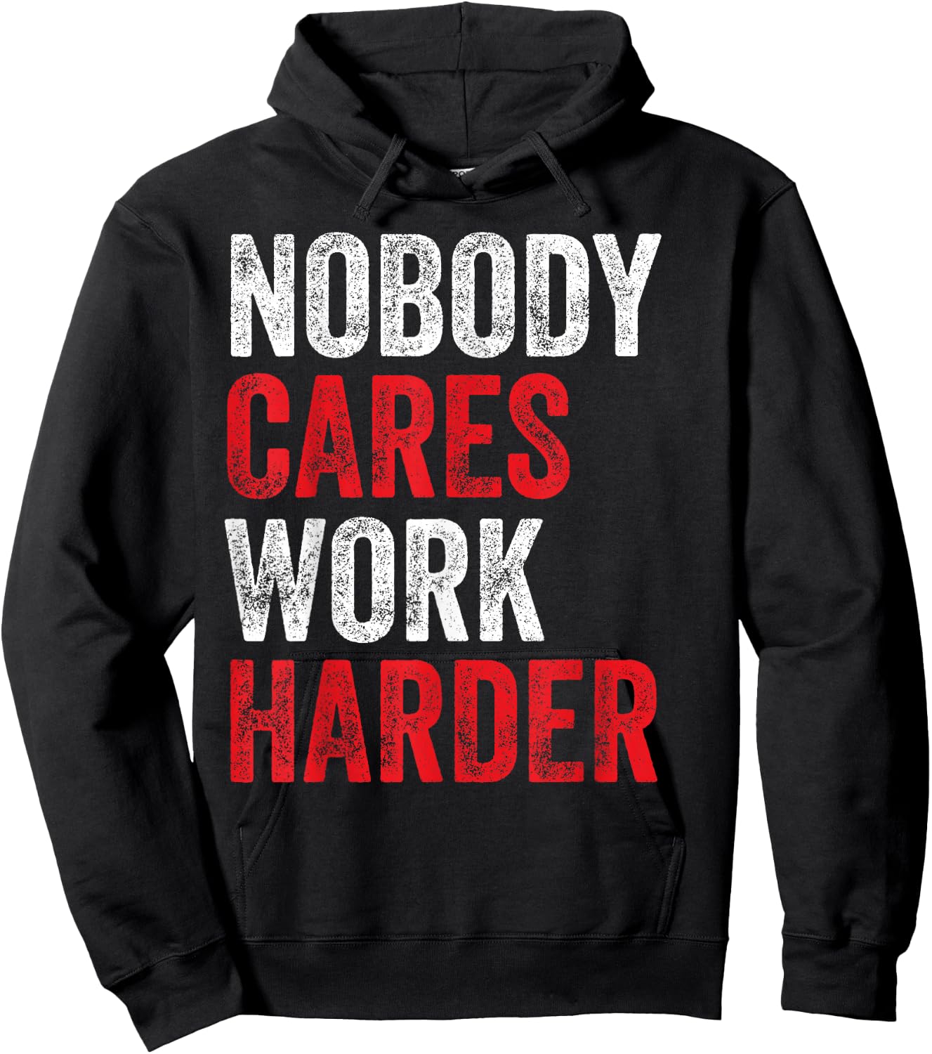 Nobody Cares Work Harder Motivational Workout Gym Apparel Hoodie - Hoodie | Black