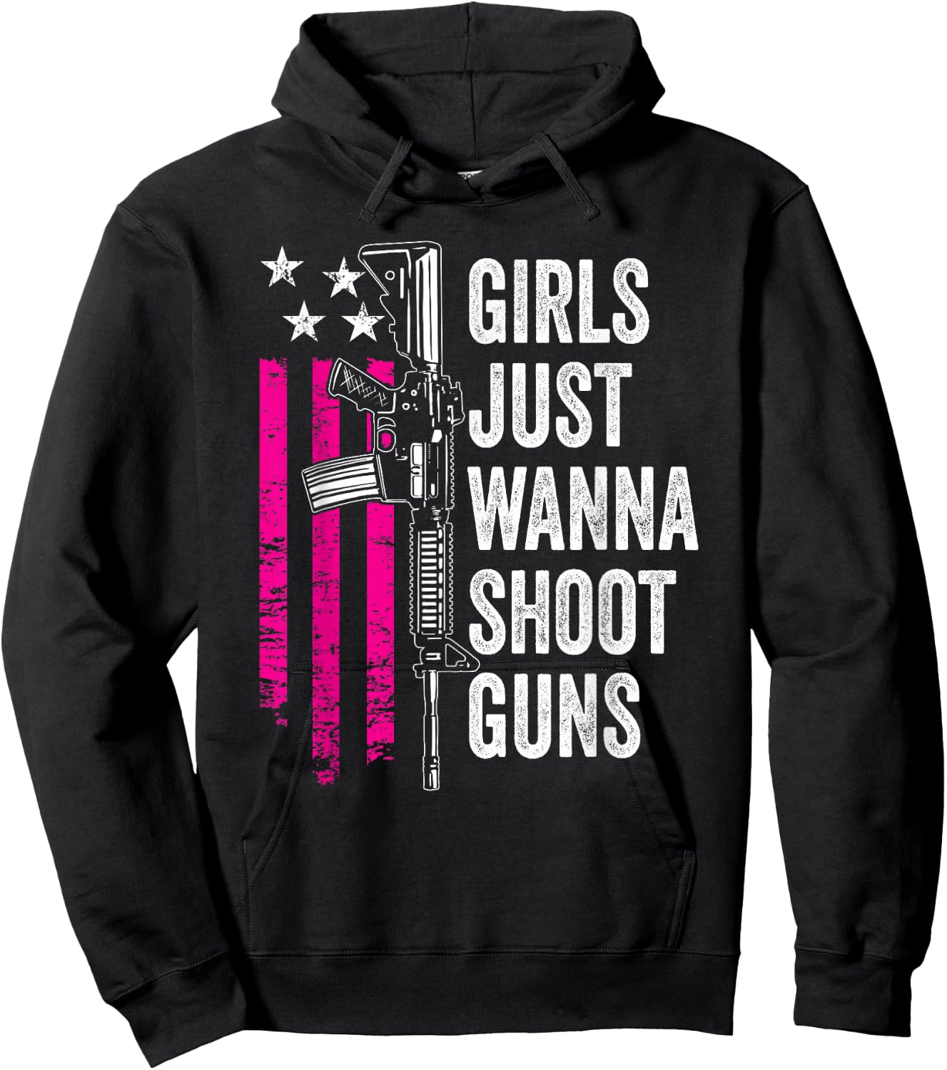 Girls Just Wanna Shoot Guns - Funny Gun Owner USA Hoodie - Hoodie | Black