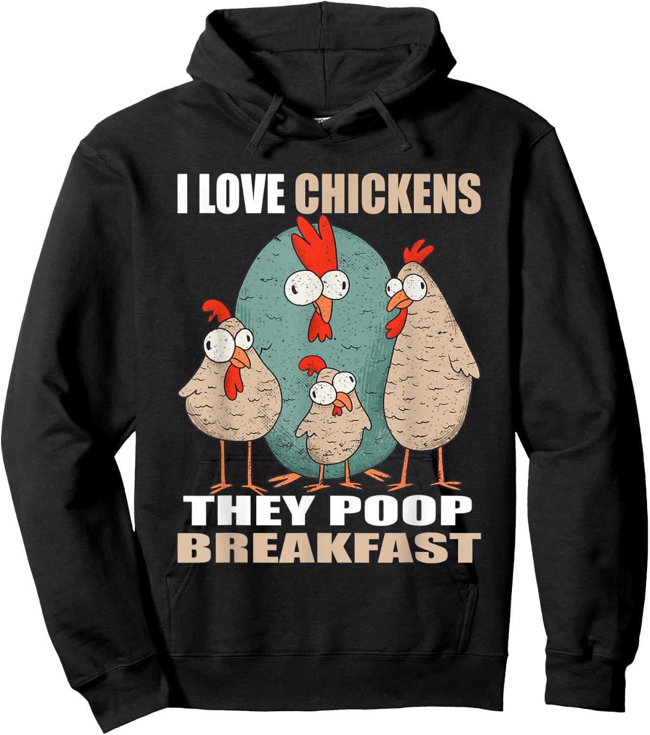 I Love Chickens The Poop Breakfast I Farm Farmer Chicken Hoodie - Hoodie | Black