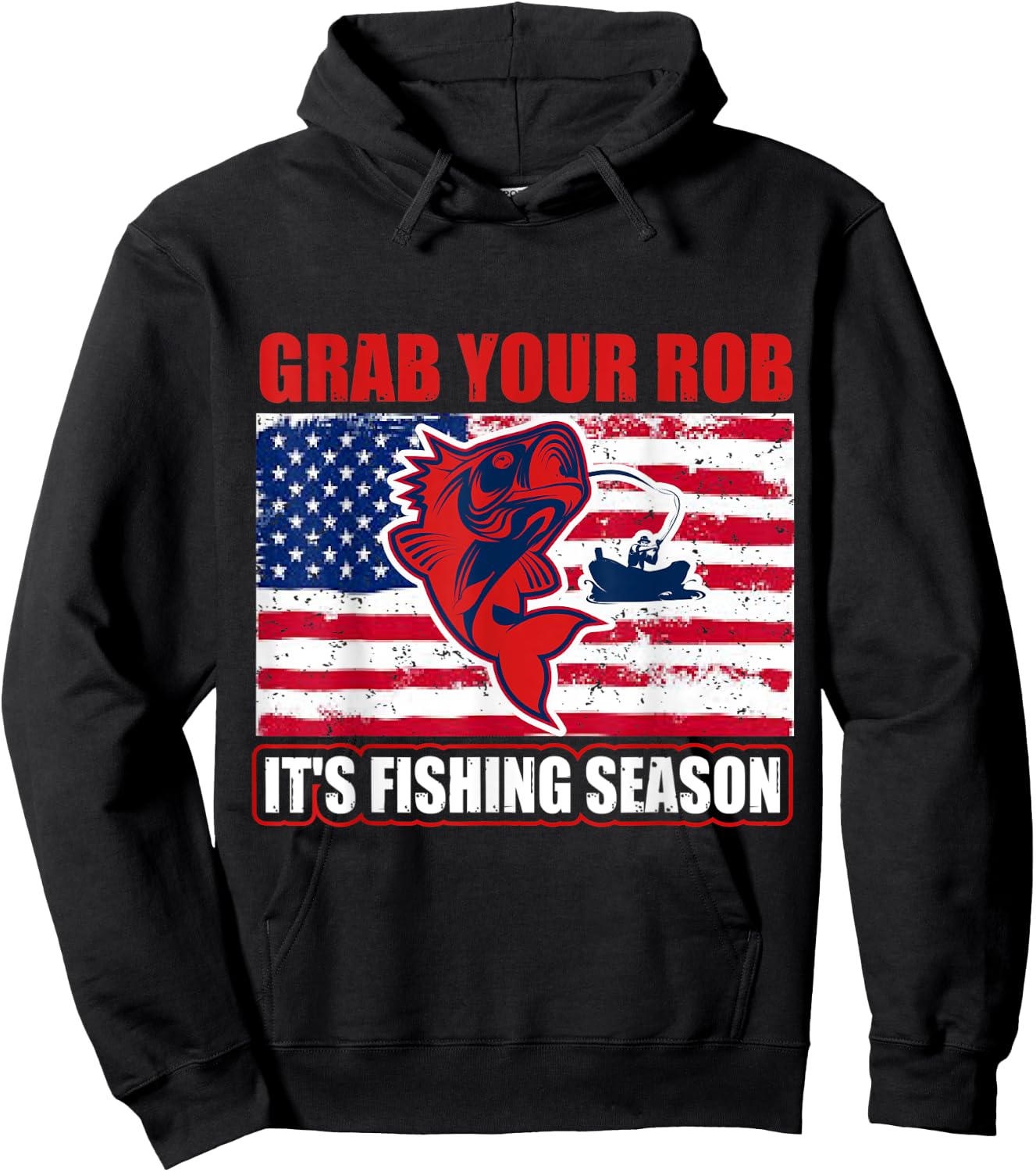 Grab Your Rob It's Fishing Season Funny Fishing Gift Hoodie - Hoodie | Black