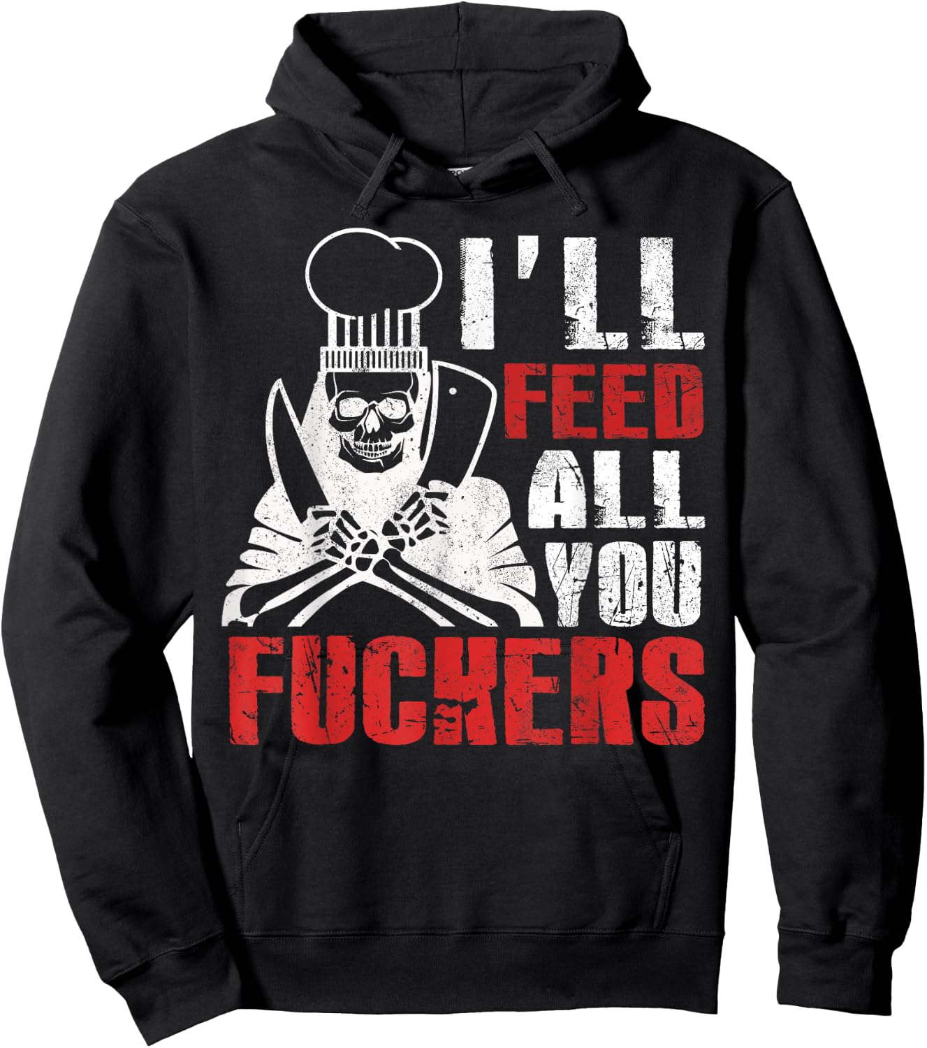 I'll Feed All You Fuckers Shirt Funny Cooking Chef Hoodie - Hoodie | Black