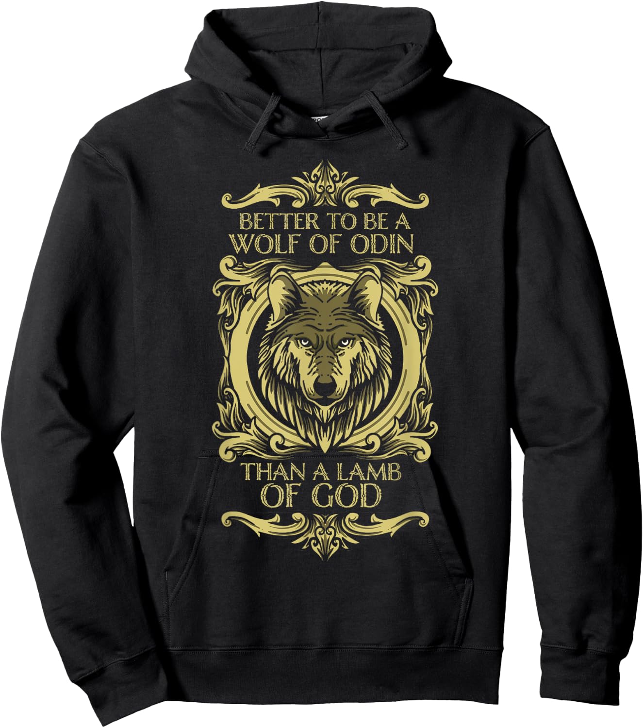 Fenrir Wolf - Better To Be a Wolf of Odin Than a Lamb of God Hoodie - Hoodie | Black