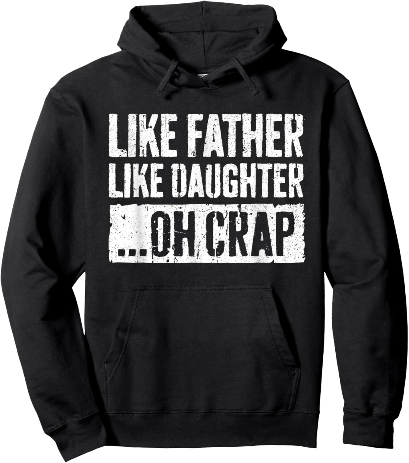 Like Father Like Daughter Oh Crap Shirt Men Dad Fathers Day Hoodie - Hoodie | Black