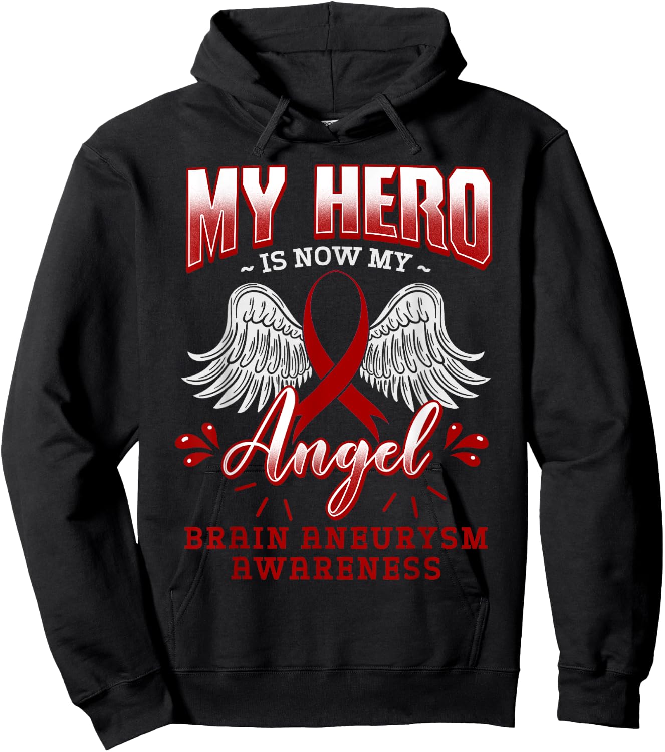 My Hero Is Now My Angel Brain Aneurysm Intracranial Gift Hoodie - Hoodie | Black