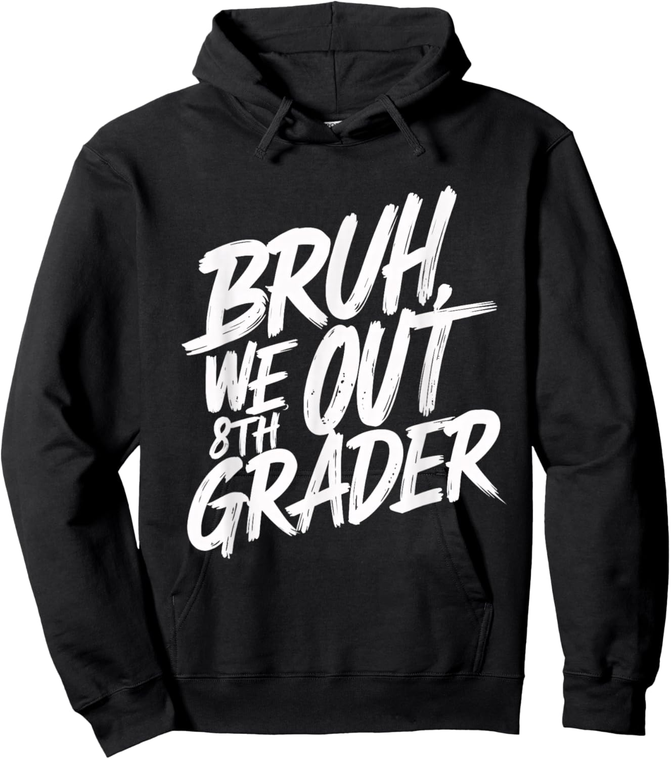 Bruh We Out 8th Grader 8th Grade Graduation Class Hoodie - Hoodie | Black