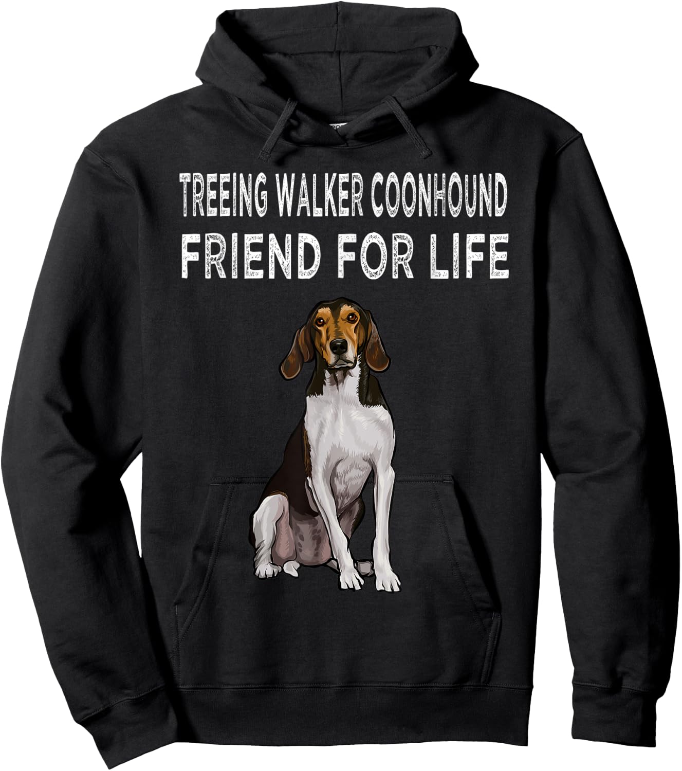 Treeing Walker Coonhound Friend For Life Dog Friendship Men Women Hoodie - Hoodie | Black