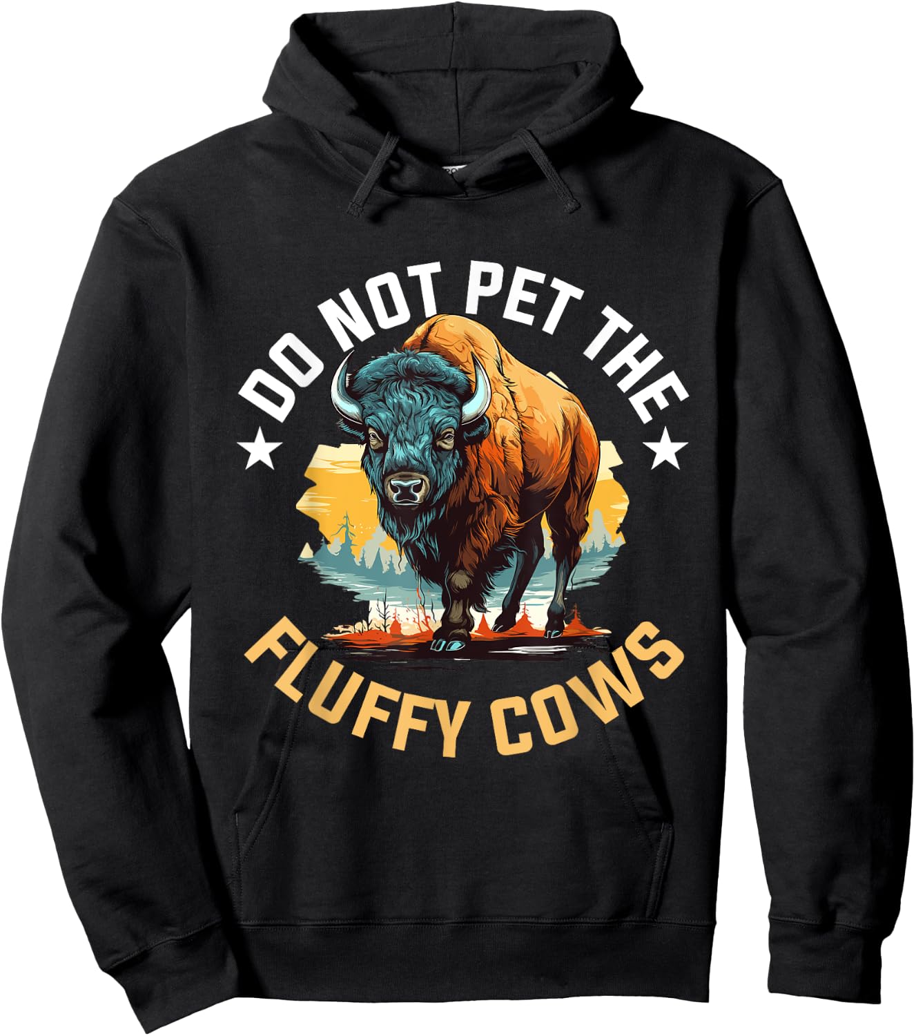 Funny Buffalo Bison - Do Not Pet the Fluffy Cows Hoodie - Hoodie | Black