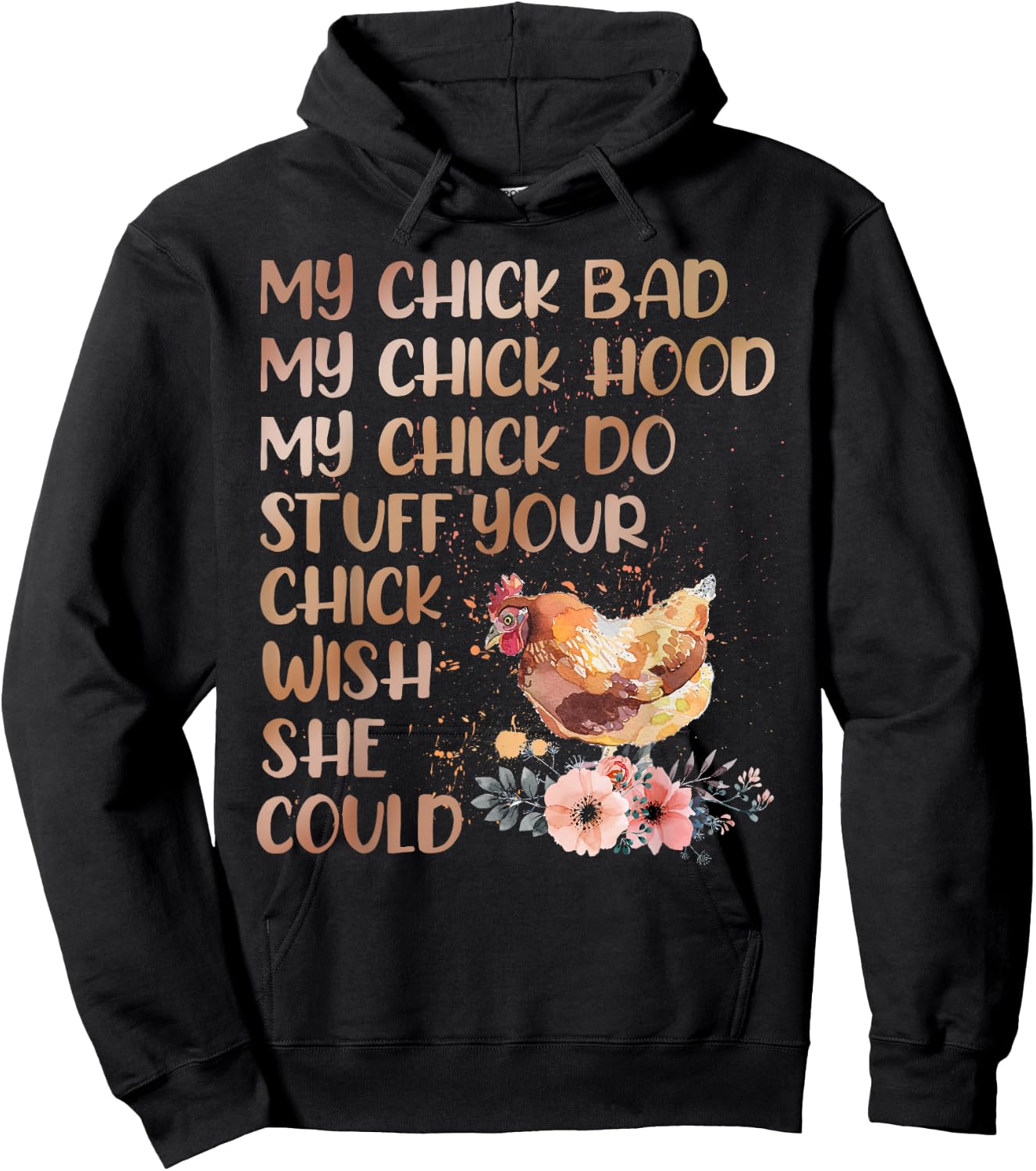 My Chick Bad My Chick Hood My Chick Do Chicken Famer Hoodie - Hoodie | Black
