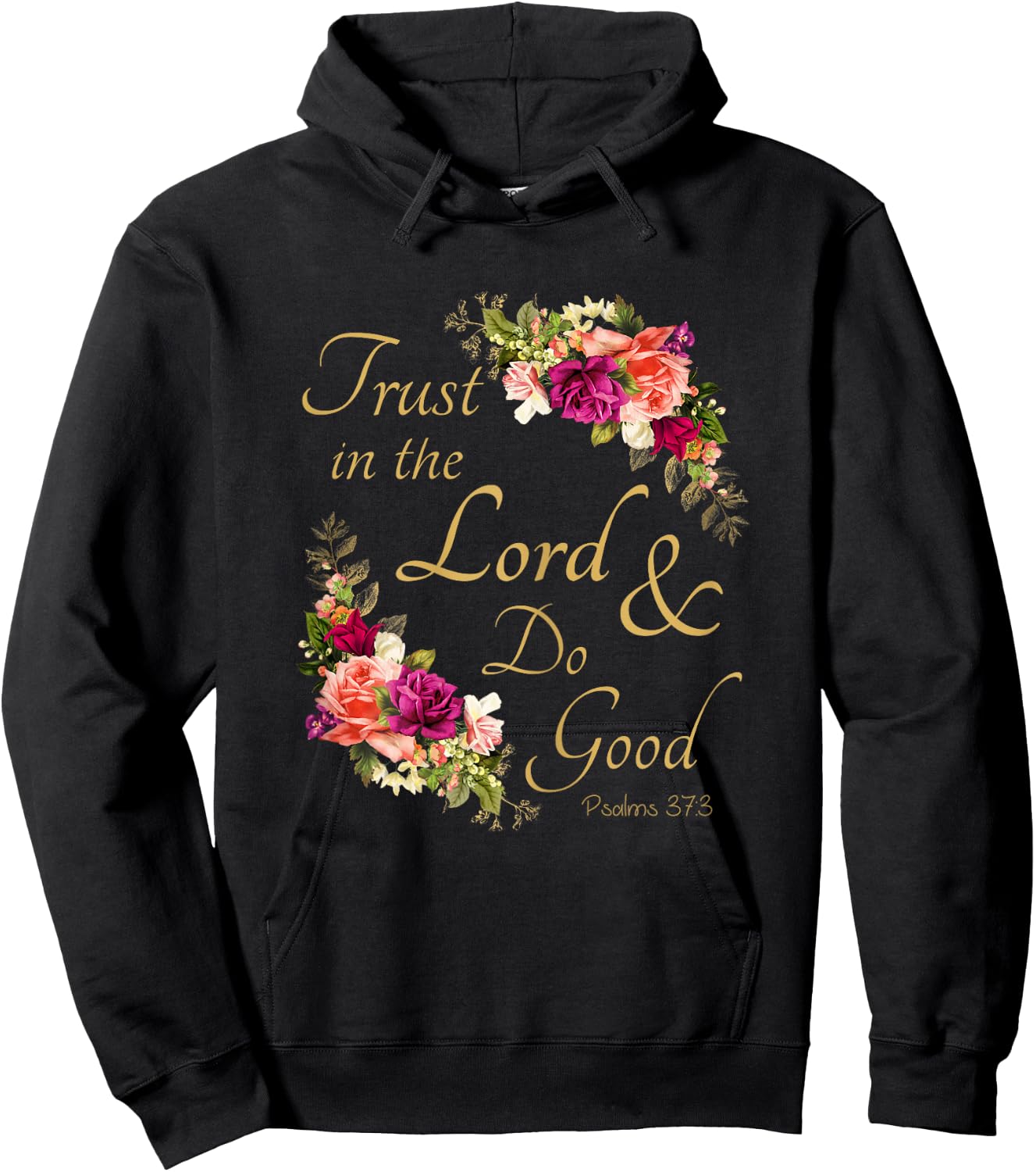 Psalms 37:3 Trust in the Lord & Do Good – Christian Women's Hoodie - Hoodie | Black