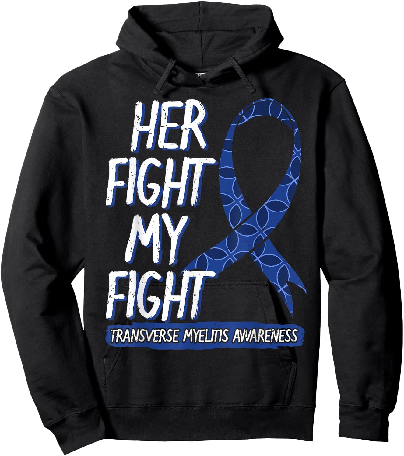 Her Fight Is My Fight Transverse Myelitis Survivor Disease Hoodie - Hoodie | Black