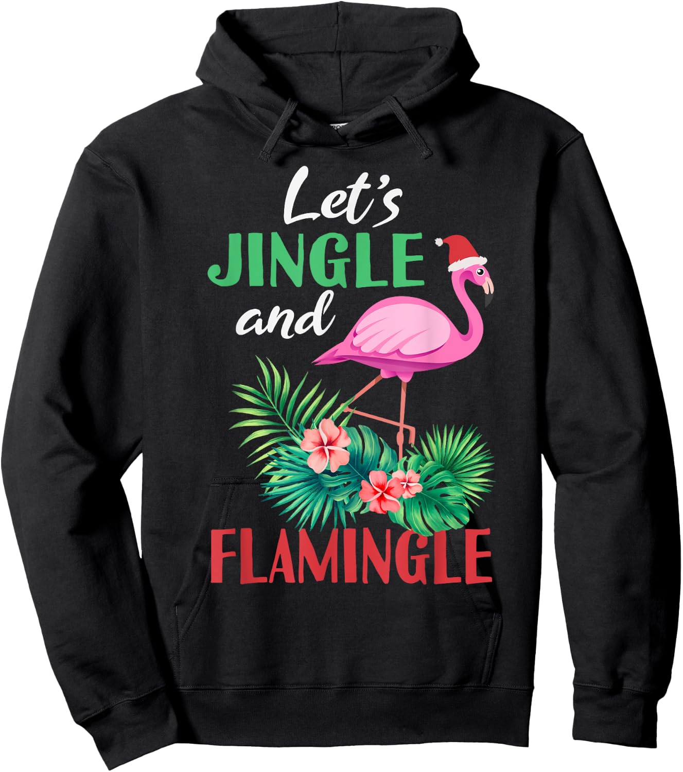 Funny Flamingo Christmas - Let's Jingle And Flamingle Hoodie - Hoodie | Black