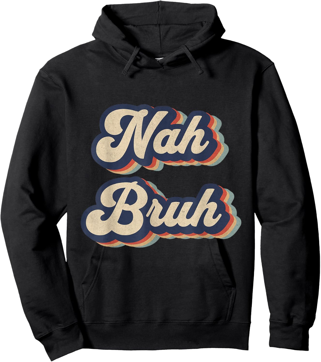 Nah Bruh Funny Saying Slang Meme Retro Design Hoodie - Hoodie | Black