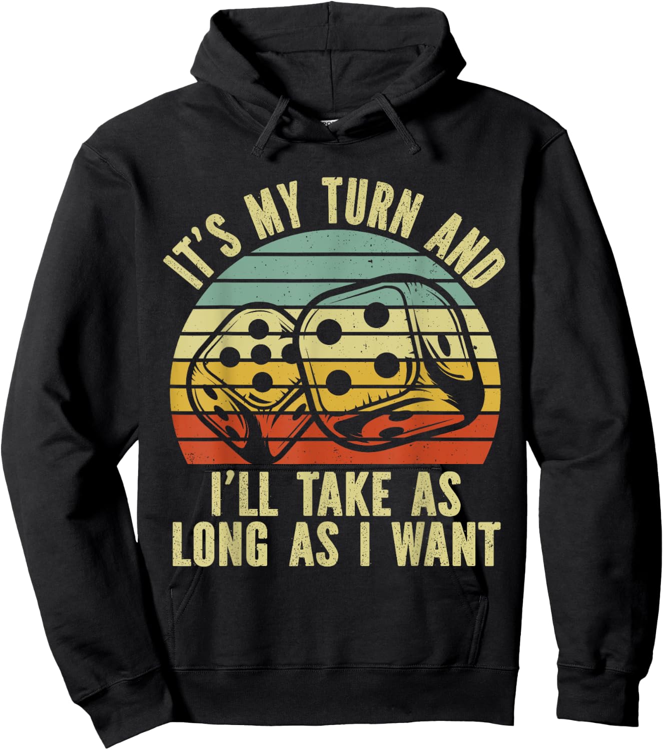 Game Night Adult Board Games It's My Turn Long As I Want Hoodie - Hoodie | Black