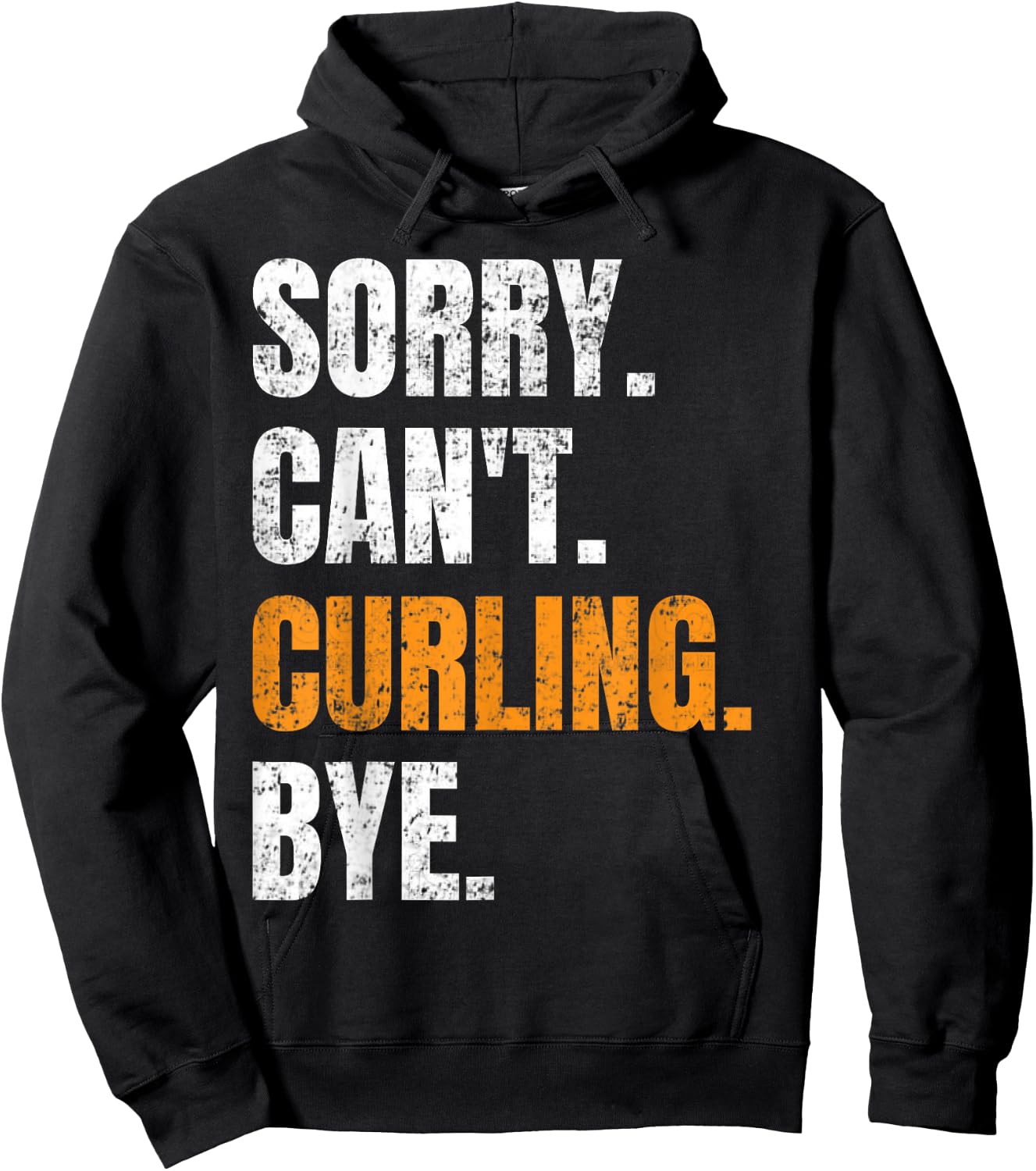 Sorry Can't Curling Bye Retro Curling Lovers Fan Curling Hoodie - Hoodie | Black