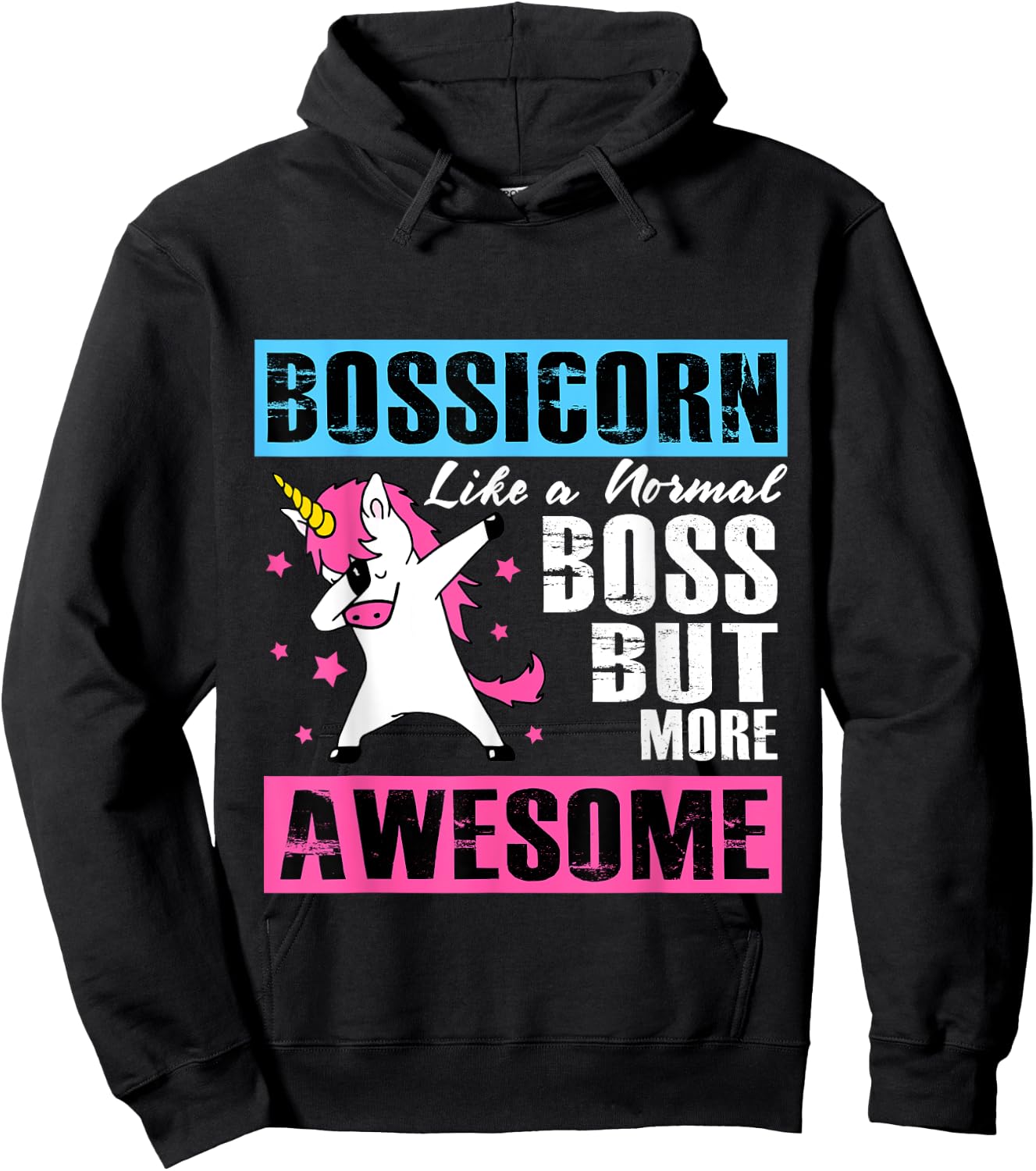 Bossicorn Like A Normal Boss But More Awesome Hoodie - Hoodie | Black