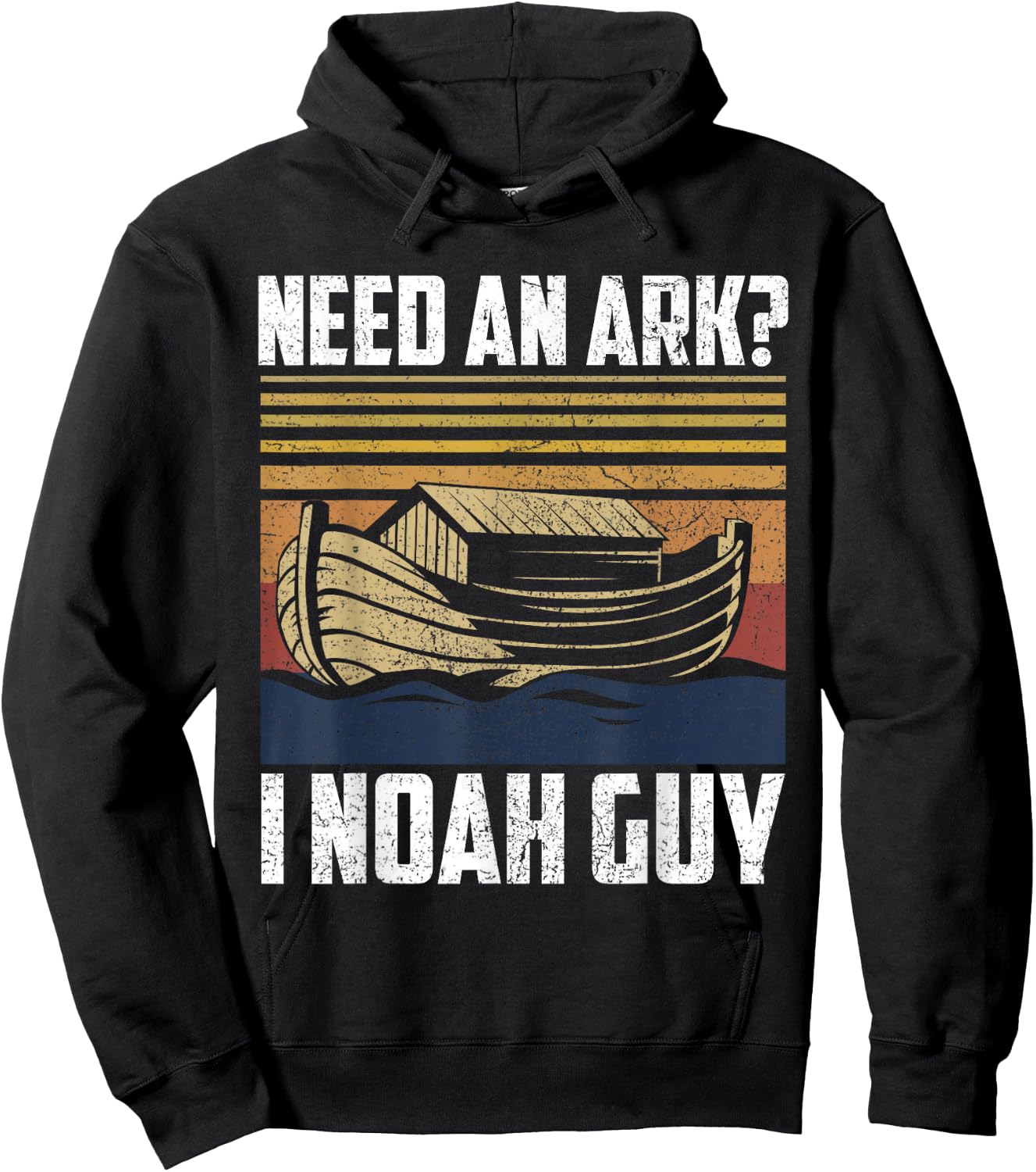 Need An Ark I Noah Guy Funny Saying Gift Hoodie - Hoodie | Black