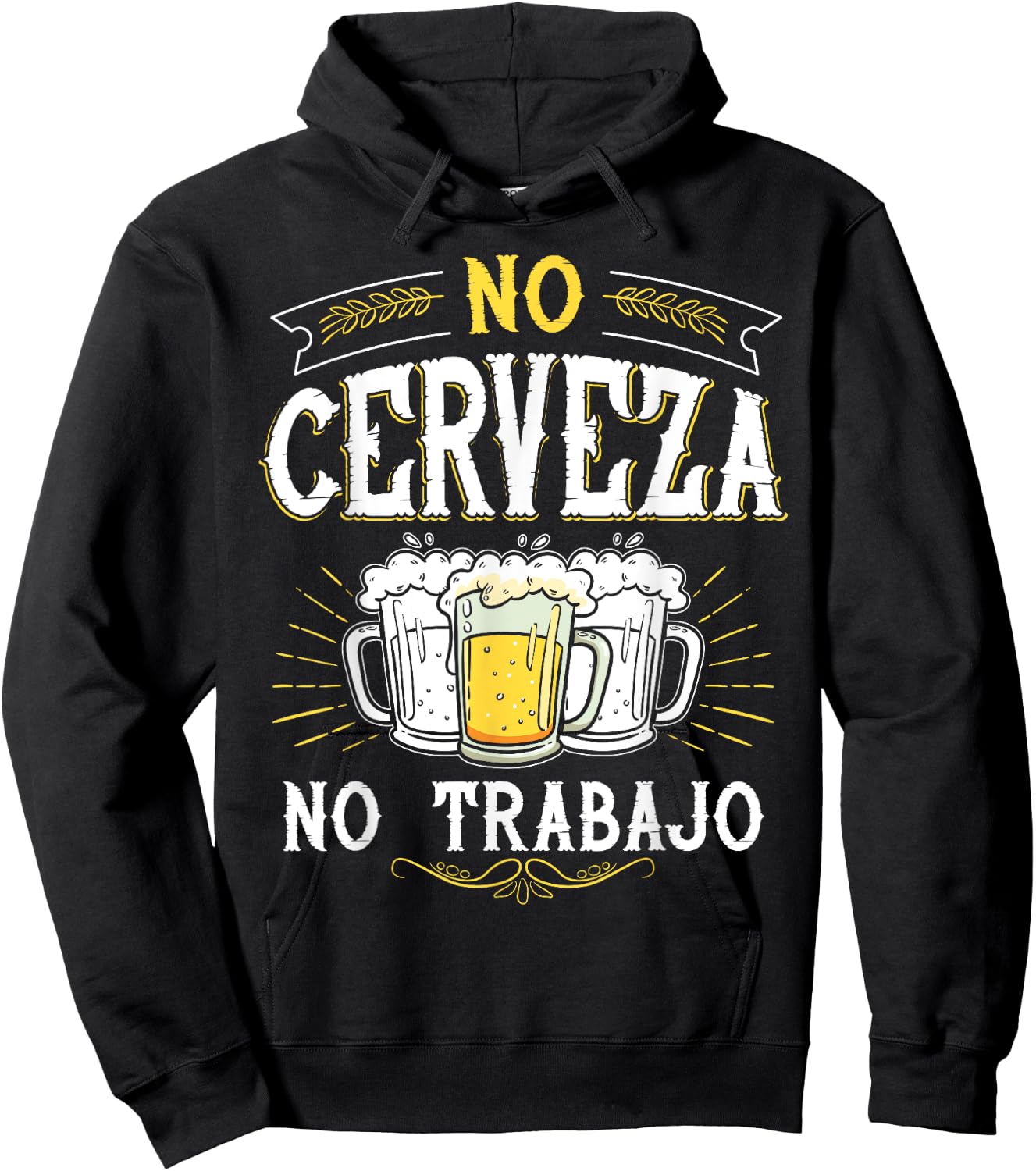 No Cerveza No Trabajo Funny Mexican Spanish Saying Gift Hoodie - Hoodie | Black