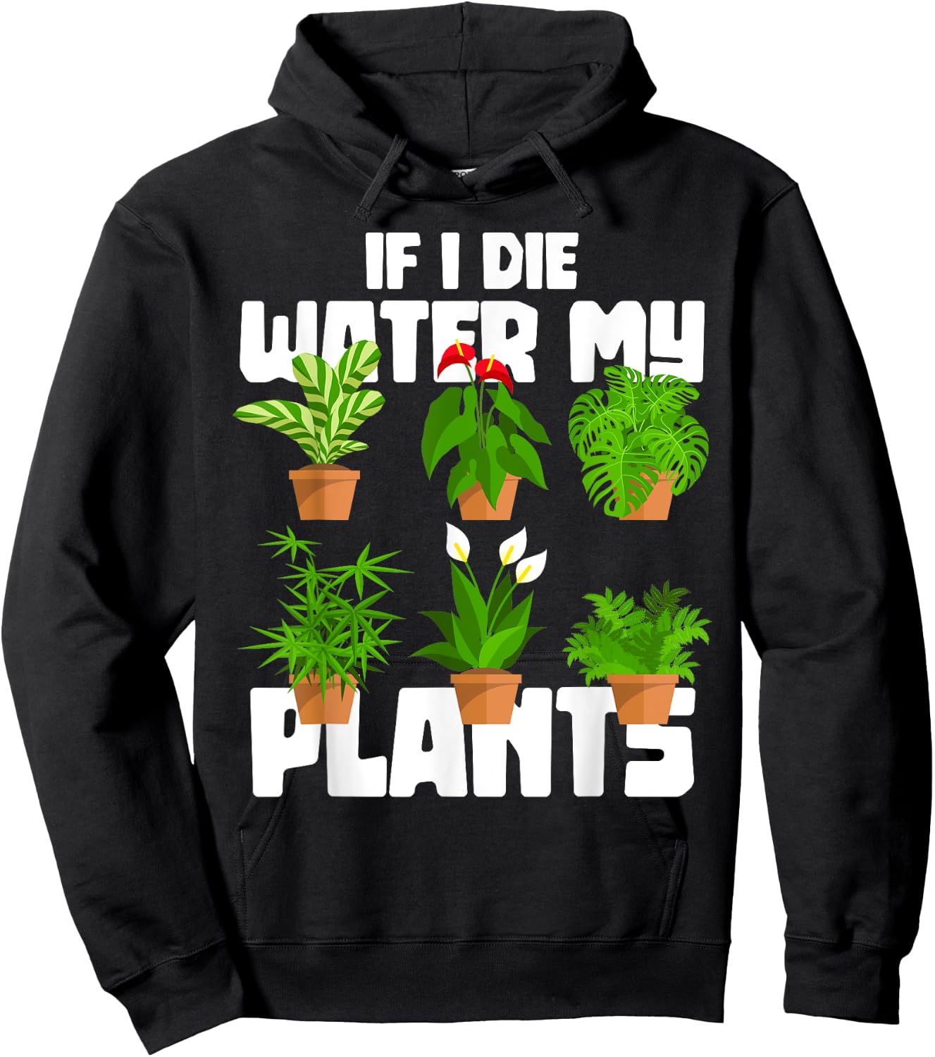 If I Die Water My Plants Gardening Hoodie - Hoodie | Black