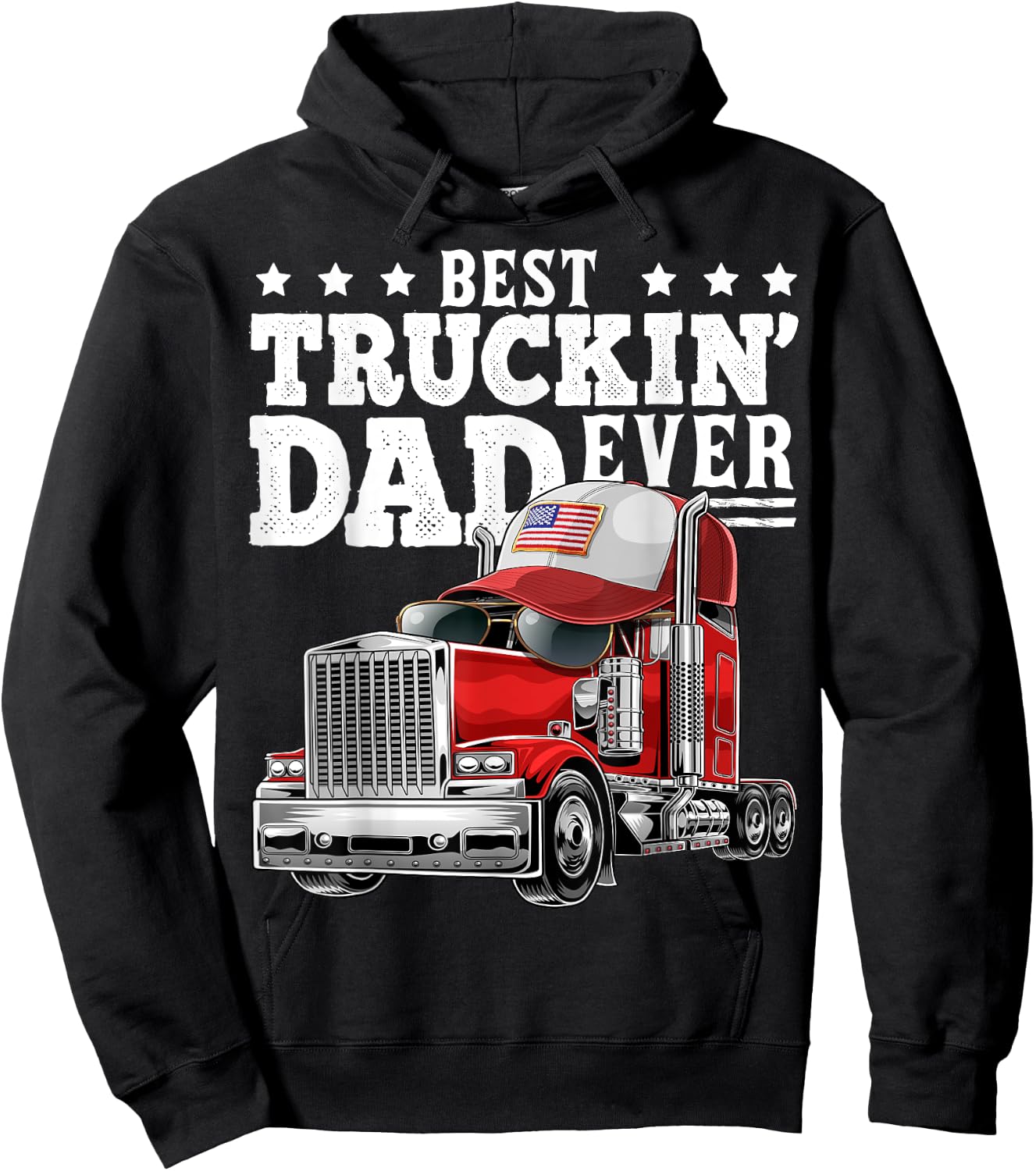 Best Truckin Dad Ever Big Rig Trucker Father's Day Gift Men Hoodie - Hoodie | Black