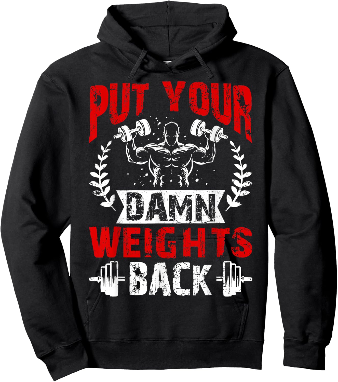 Put Your Damn Weights Back Funny Bodybuilding Workout Hoodie - Hoodie | Black