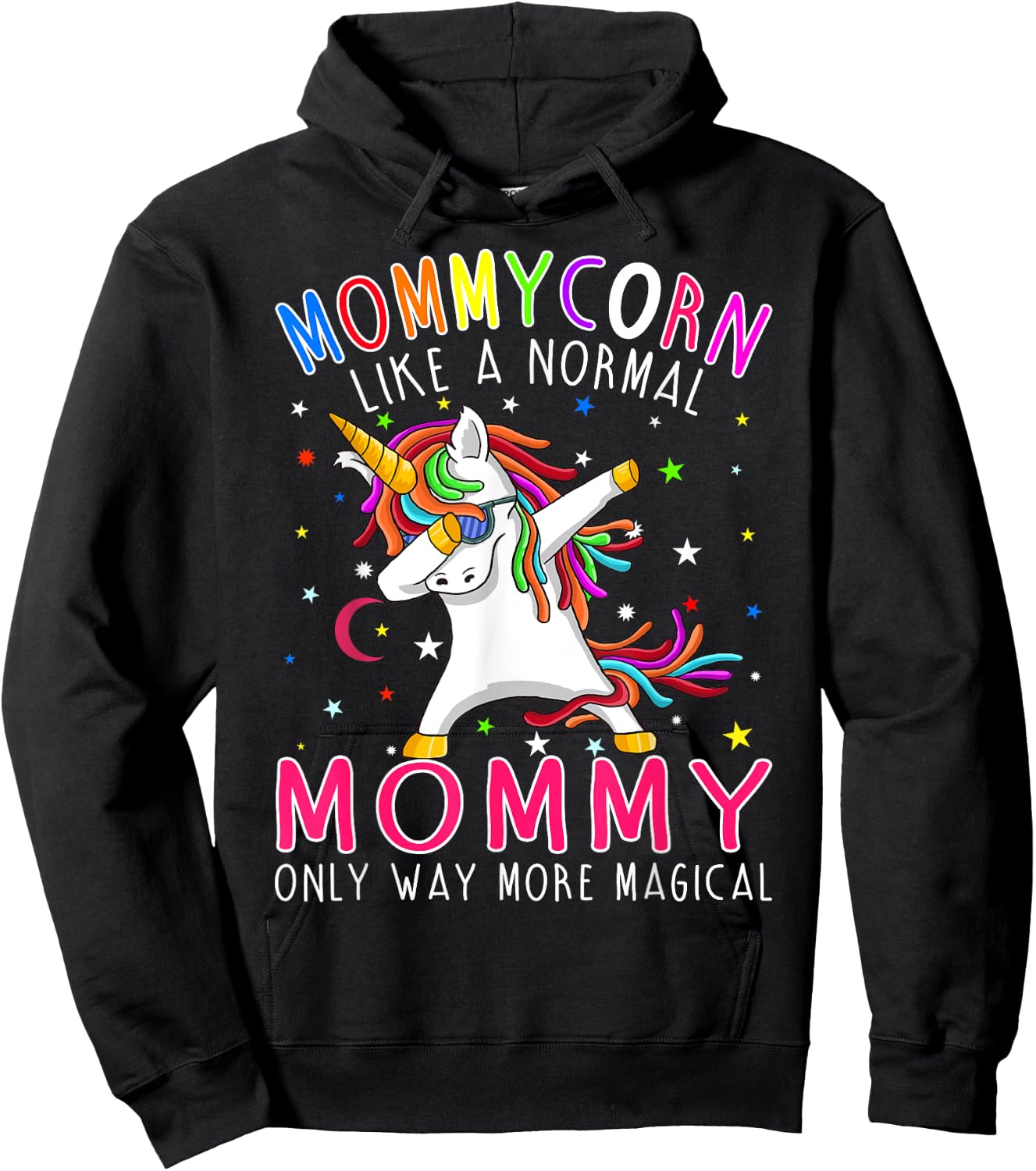 Mommycorn Like A Normal Mommy Only Way More Magical Hoodie - Hoodie | Black