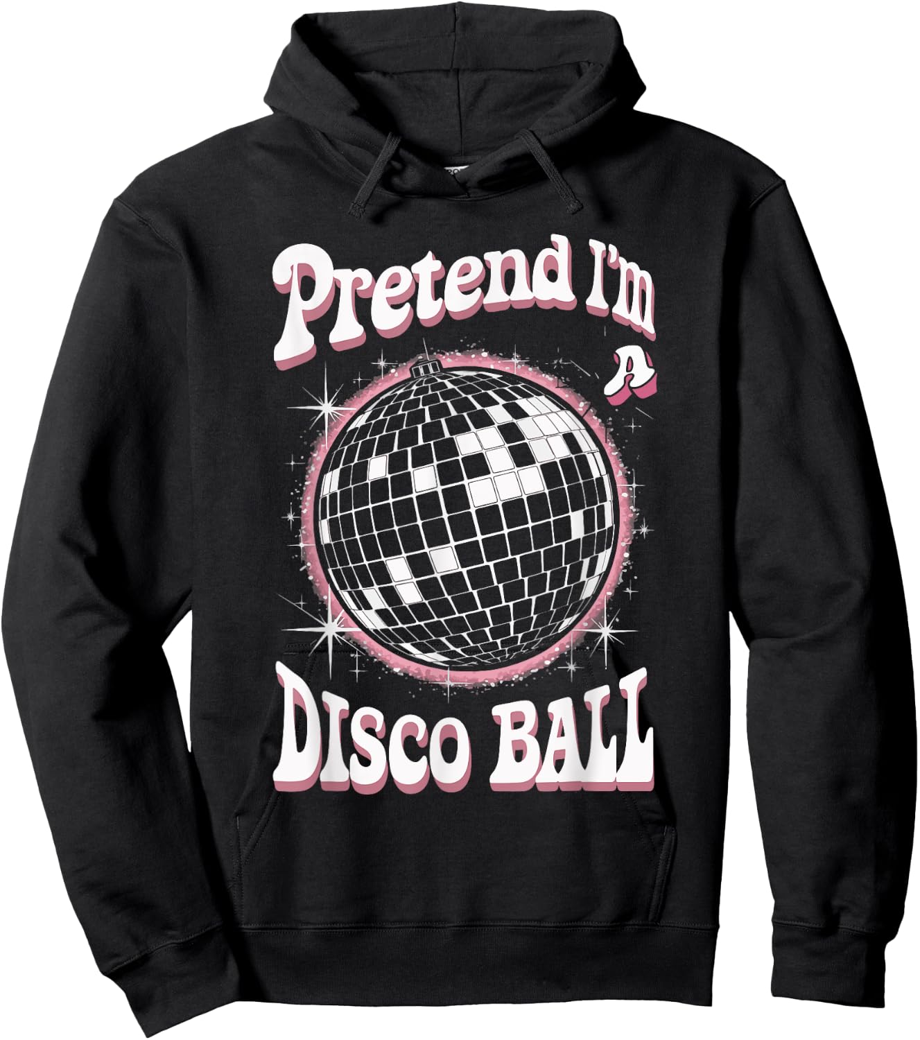 Pretend I'm A Disco Ball Hoodie - Hoodie | Black