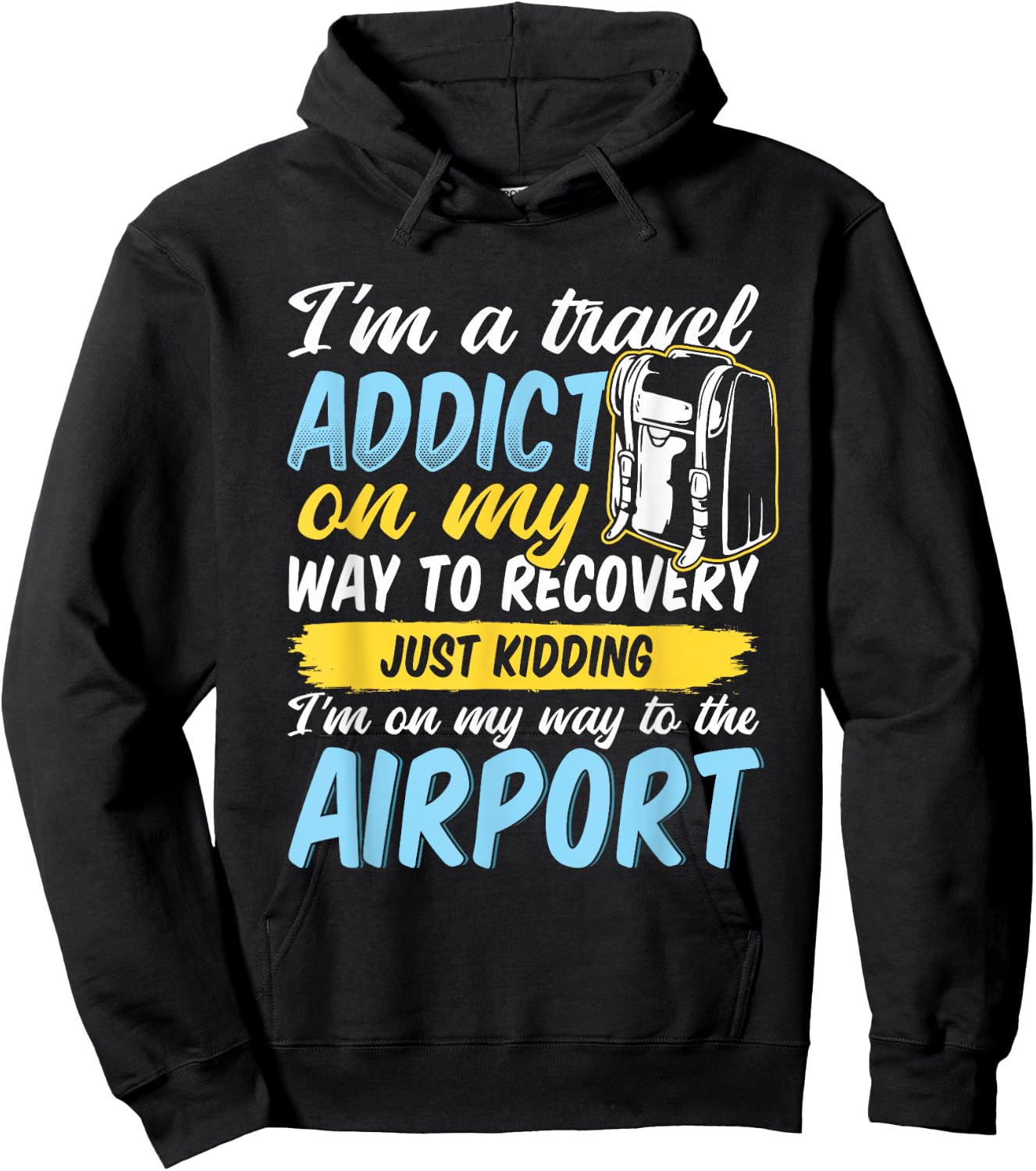 Travel Addict on my way to the Airport World Tour 2026 Hoodie - Hoodie | Black