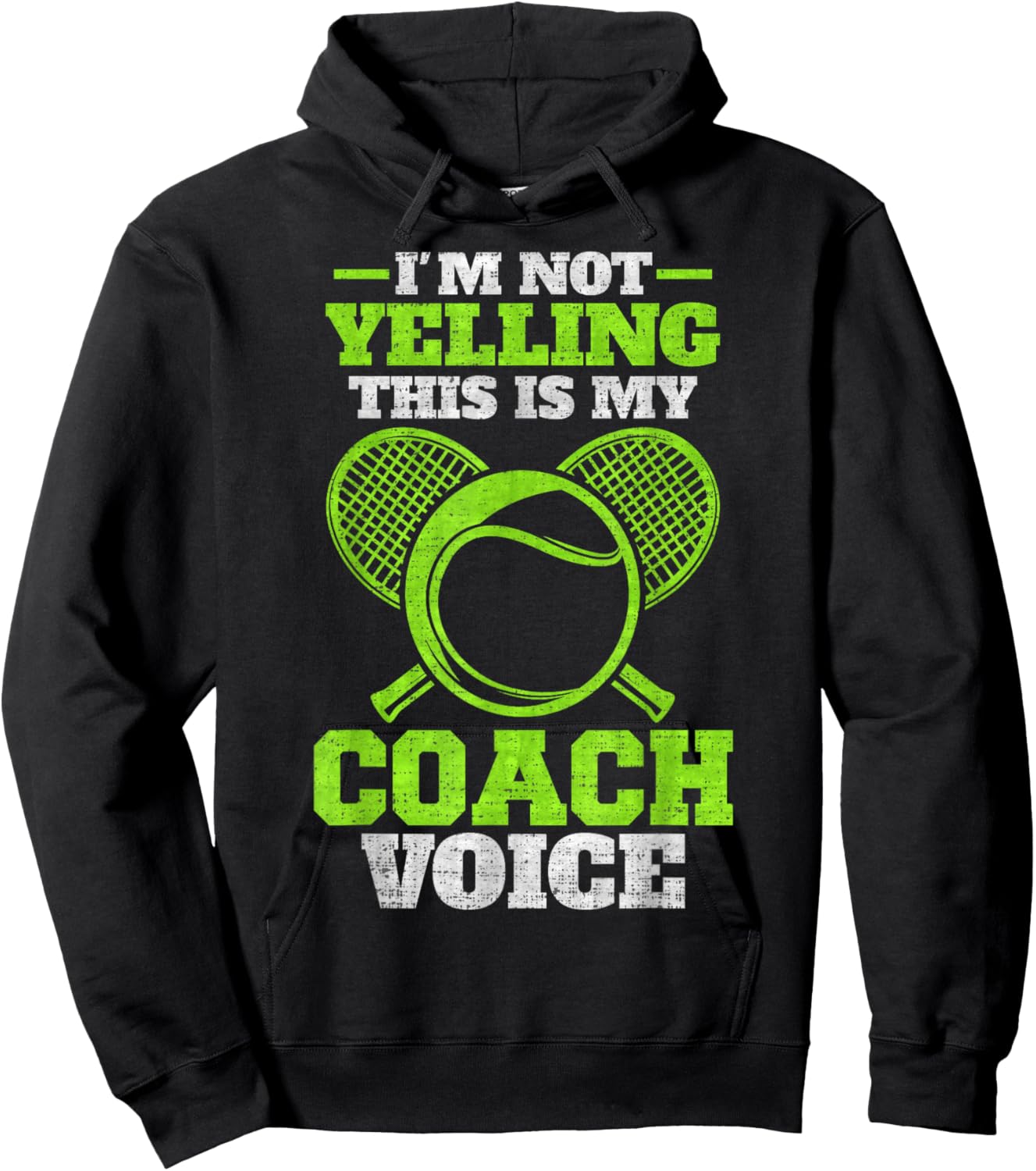 Vintage I'm Not Yelling, This Is My Tennis Coach Voice Hoodie - Hoodie | Black