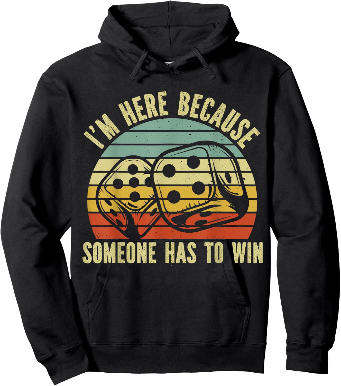 Game Night Adults Board Games I m Here Someone Has to Win Hoodie - Hoodie | Black