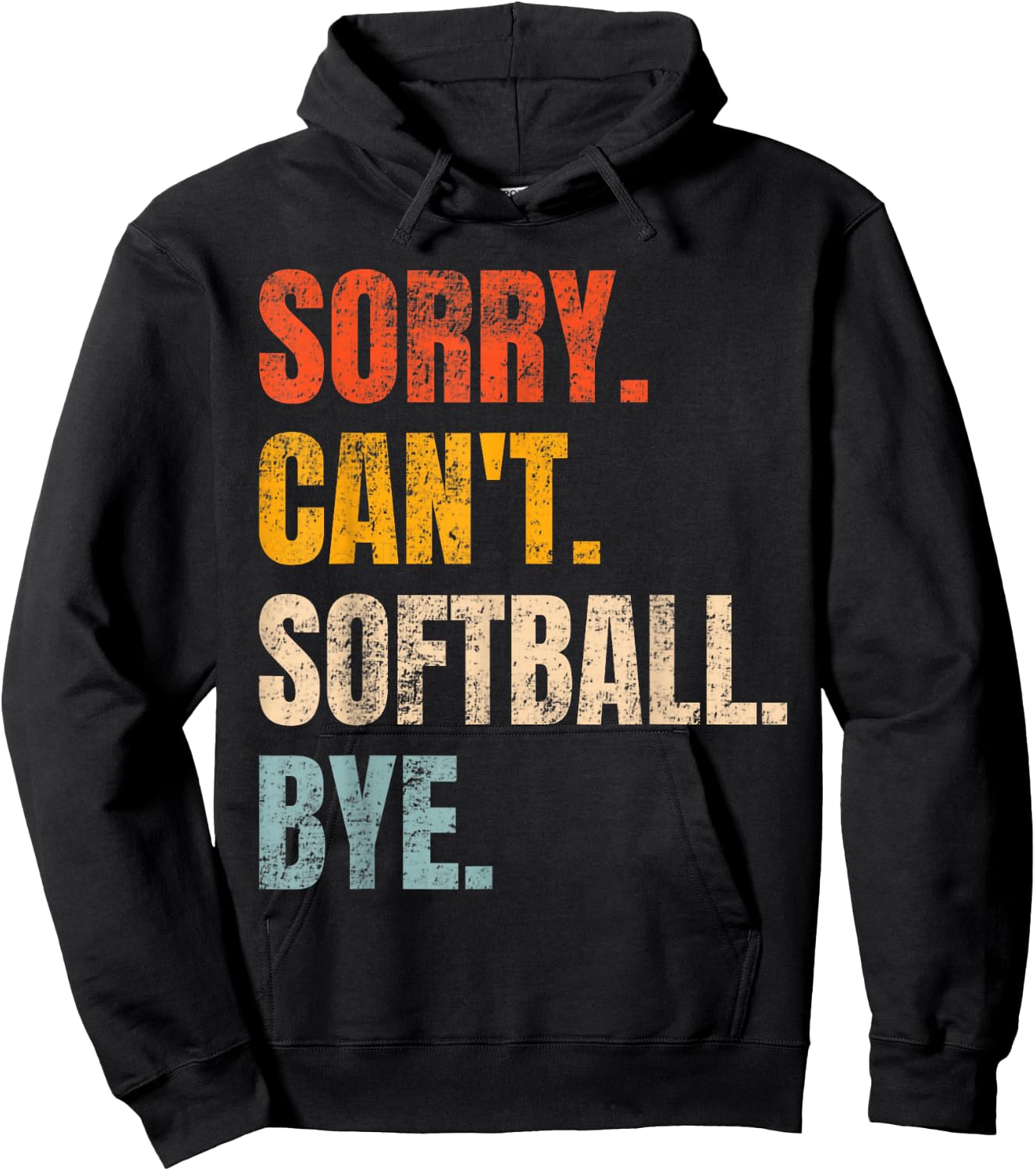 Sorry Can't Softball Bye Vintage Retro Co Retro Softball Lovers Fan Softball Hoodie - Hoodie | Black