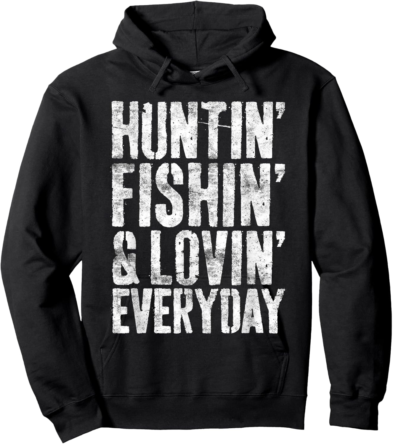 Hunting Fishing Loving Every Day Shirt Hunter Fisherman Hoodie - Hoodie | Black