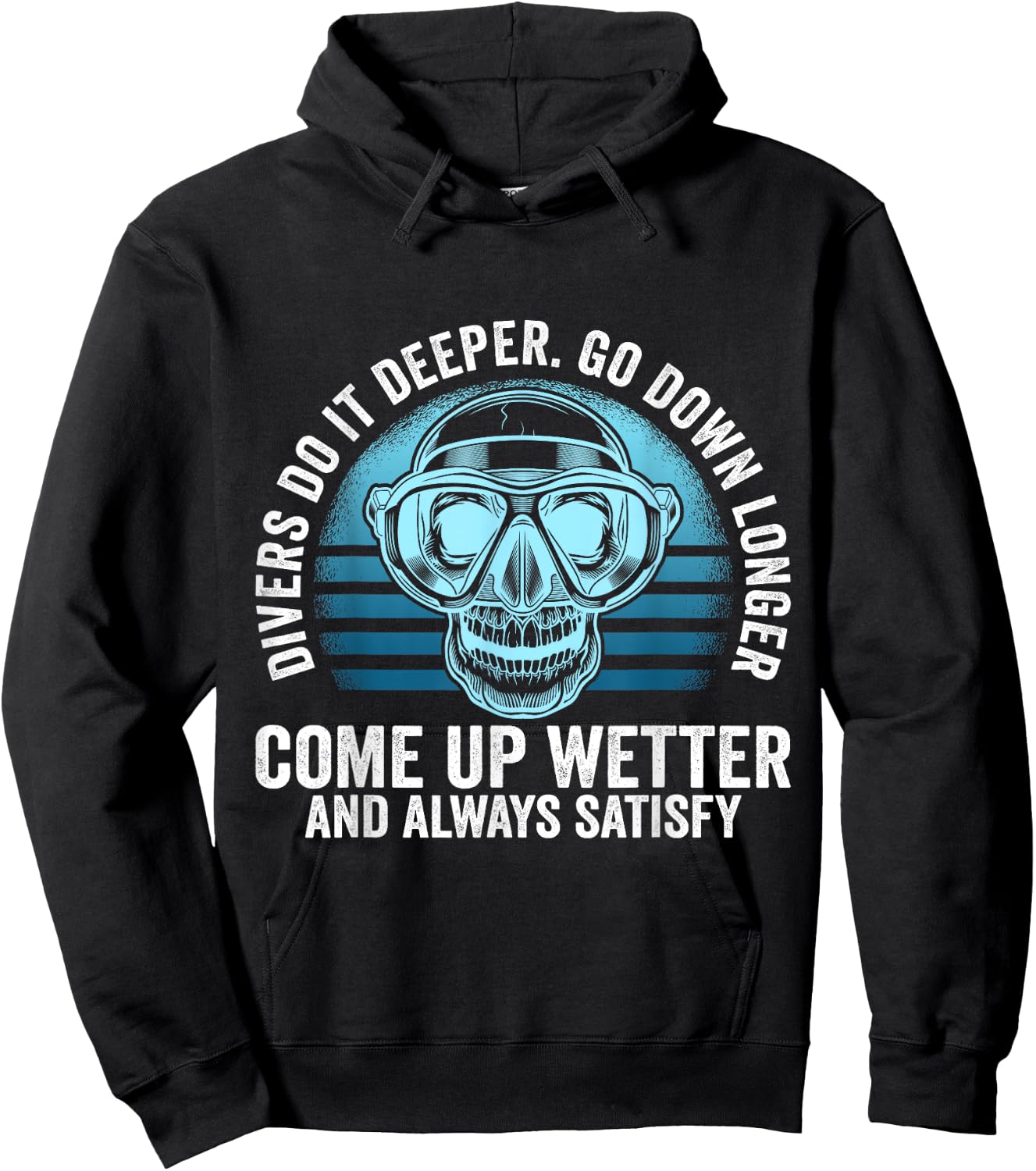 Divers do it Deeper Go down Longer Come up wetter - Diver Hoodie - Hoodie | Black