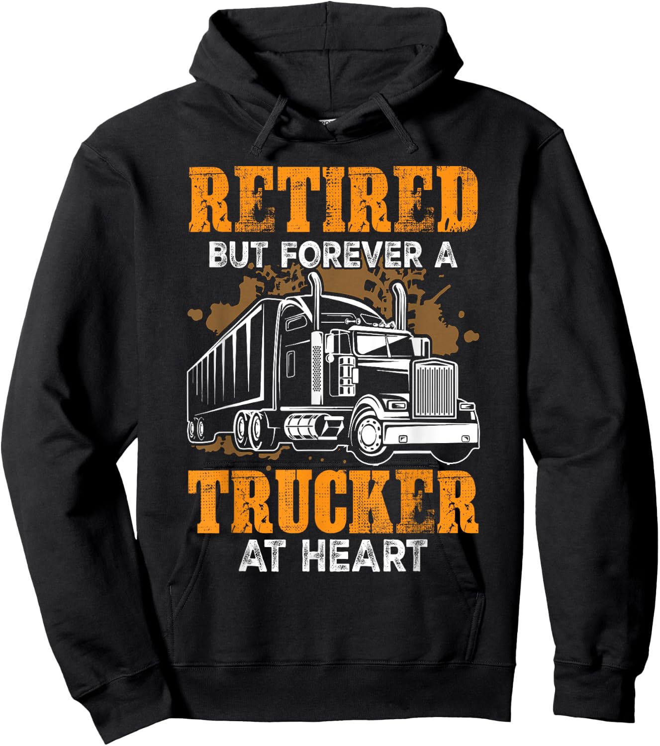 Retired But Forever Trucker At Heart Funny Truck Driver Hoodie - Hoodie | Black