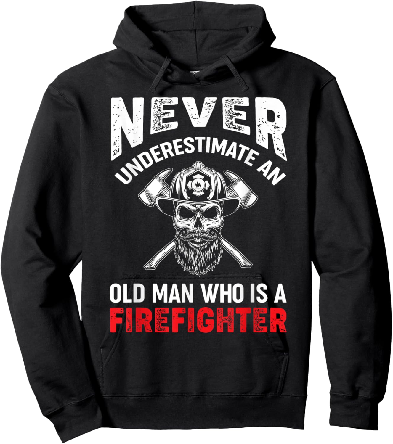 Never Underestimate An Old Man Who Is A Firefighter Hoodie - Hoodie | Black