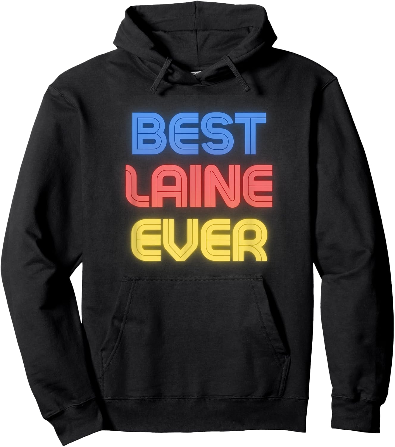 Best Laine Ever - Funny Laine Name Laine Hoodie - Hoodie | Black
