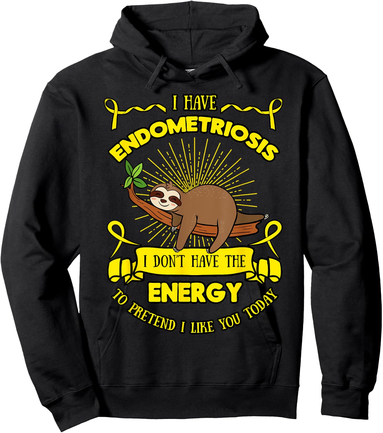 Endometriosis I Don't Have The Energy To Pretend I Like You Hoodie - Hoodie | Black