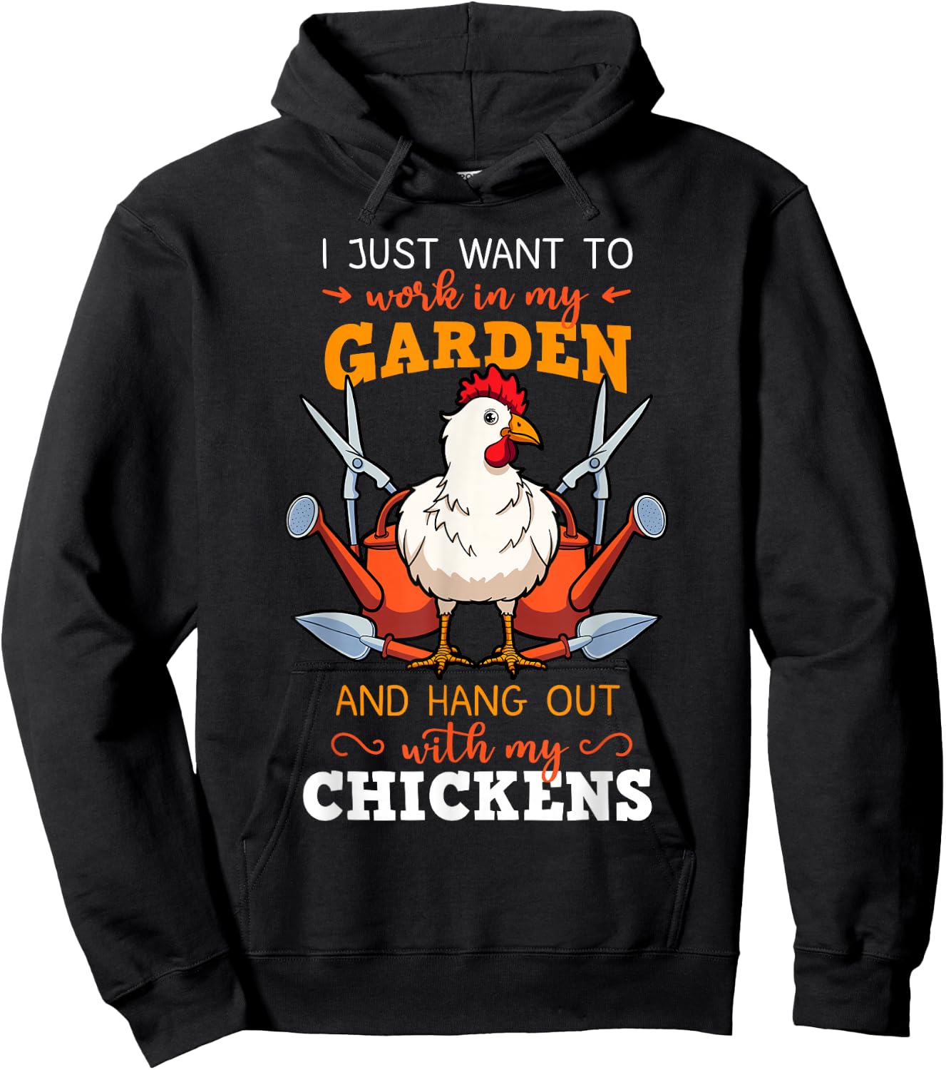 I Just Want To Work In My Garden Chicken Owner Chicken Farmer Hoodie - Hoodie | Black
