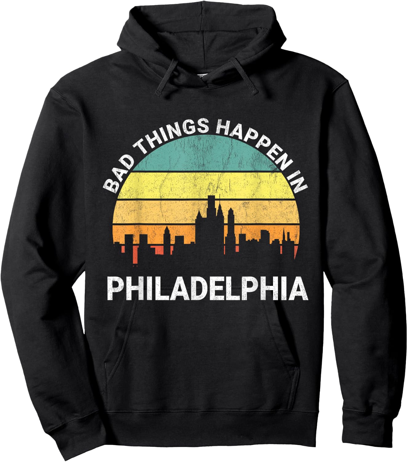 Vintage Bad Things Happen In Philadelphia Funny Philly Hoodie - Hoodie | Black