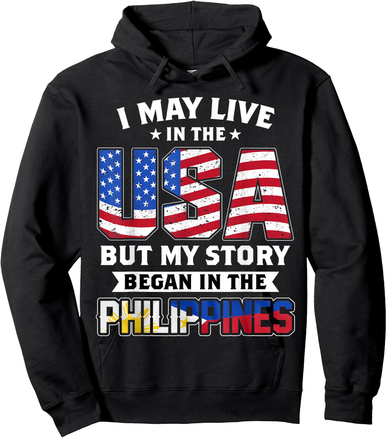 I May Live In The USA But MY Story Began In The Philippines Hoodie - Hoodie | Black