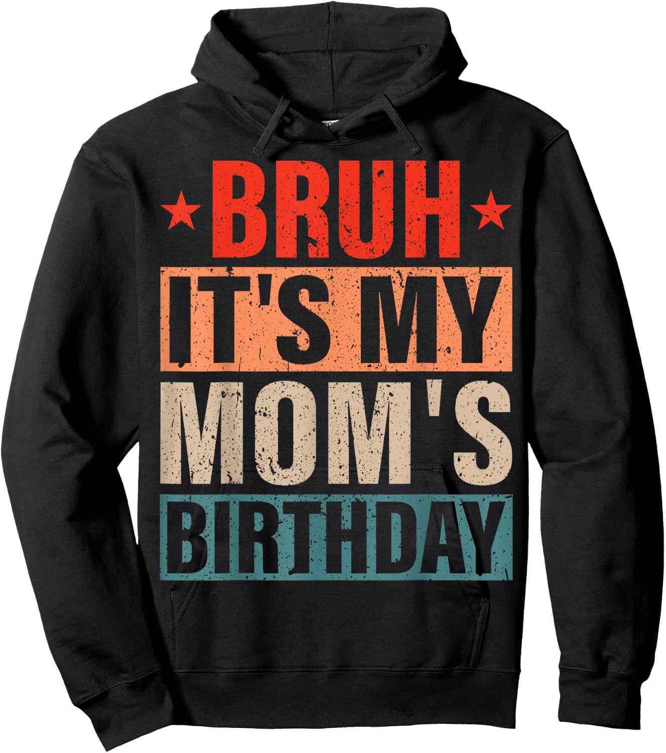 Bruh It's My Mom's Birthday Vintage Birthday Mom Hoodie - Hoodie | Black
