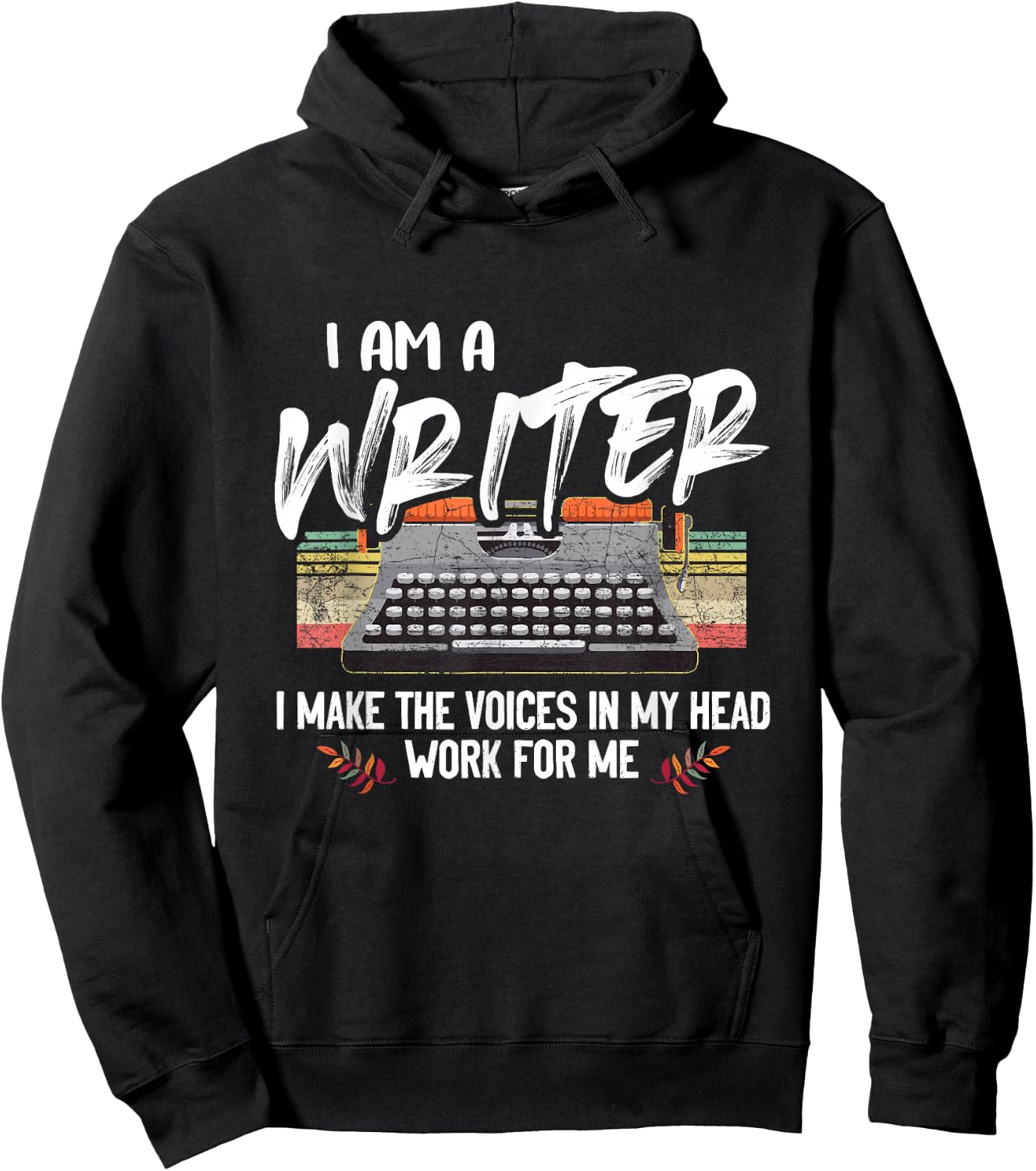 Im A Writer I Make Voices in My Head Work for Me Hoodie - Hoodie | Black