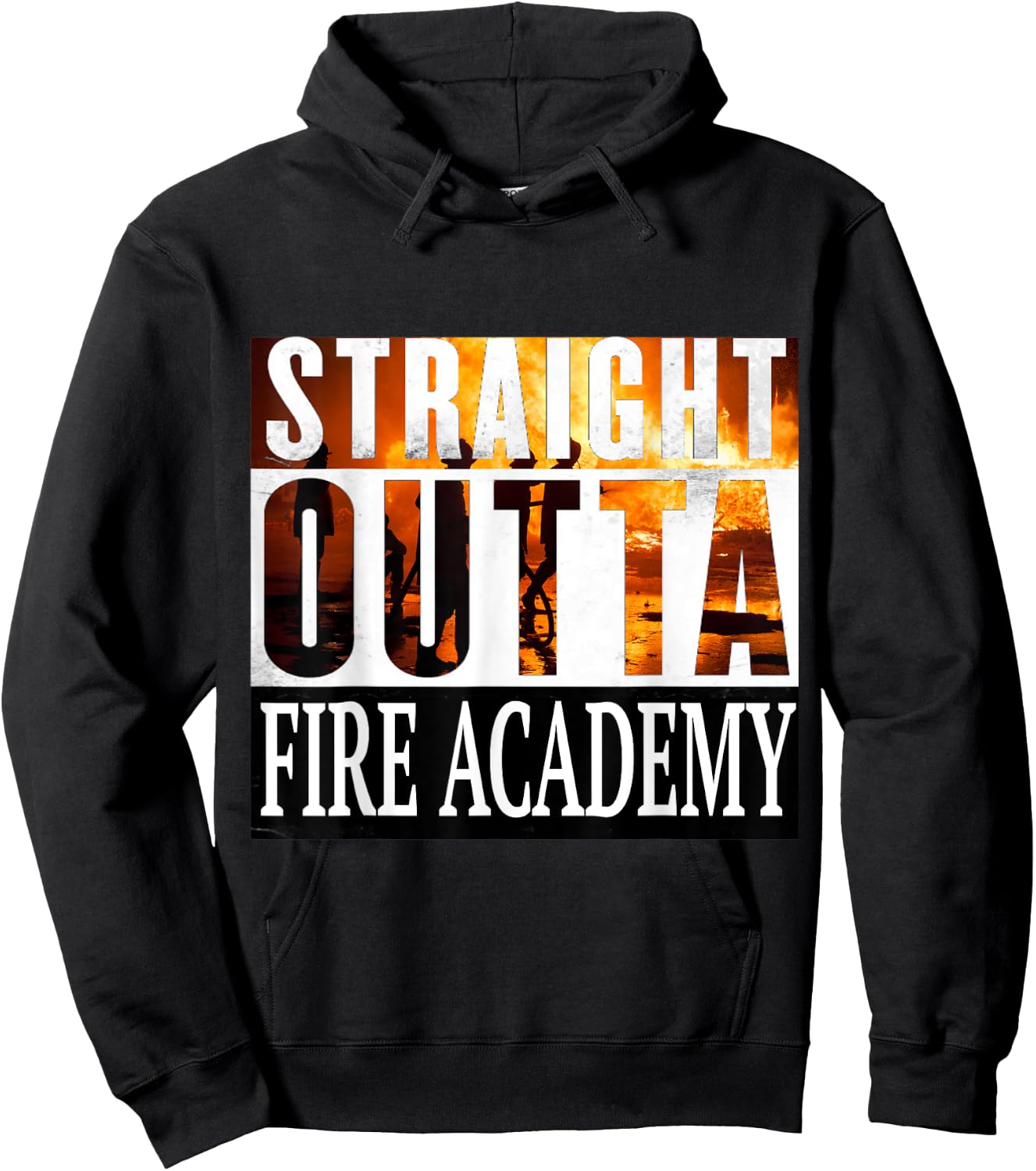 Straight Outta Fire Academy Fireman Firefighter Graduation Hoodie - Hoodie | Black