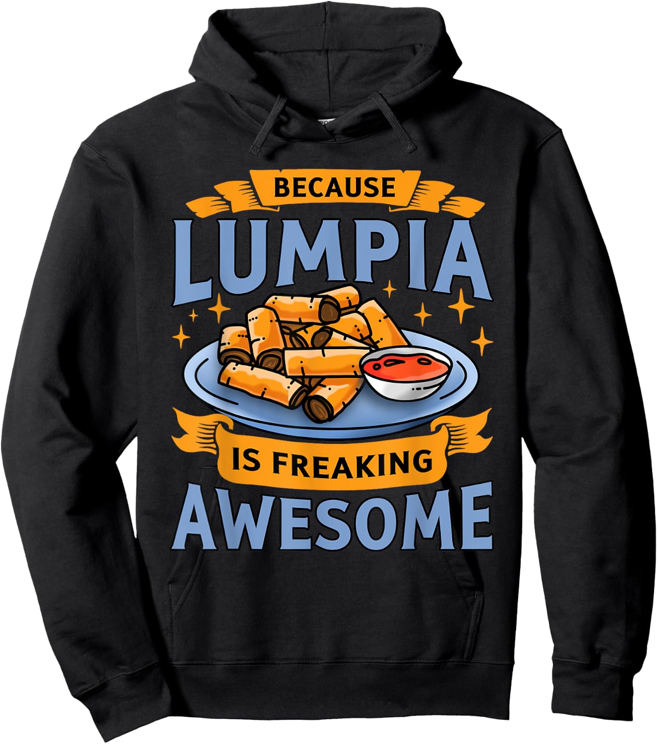 Lumpia Funny Filipino Pride Because Lumpia Is Awesome Hoodie - Hoodie | Black