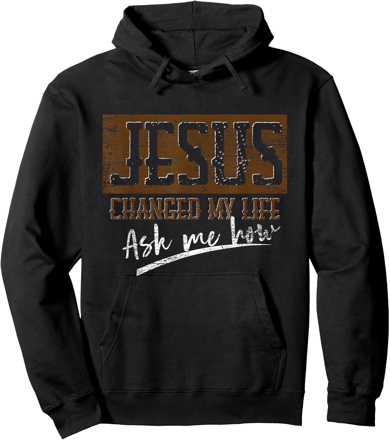 Jesus Christ Devotee Jesus Changed My Life Ask Me How Jesus Hoodie - Hoodie | Black