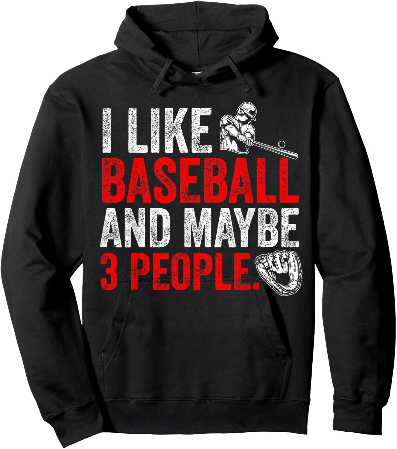 I like Baseball and maybe 3 people funny sports design Hoodie - Hoodie | Black