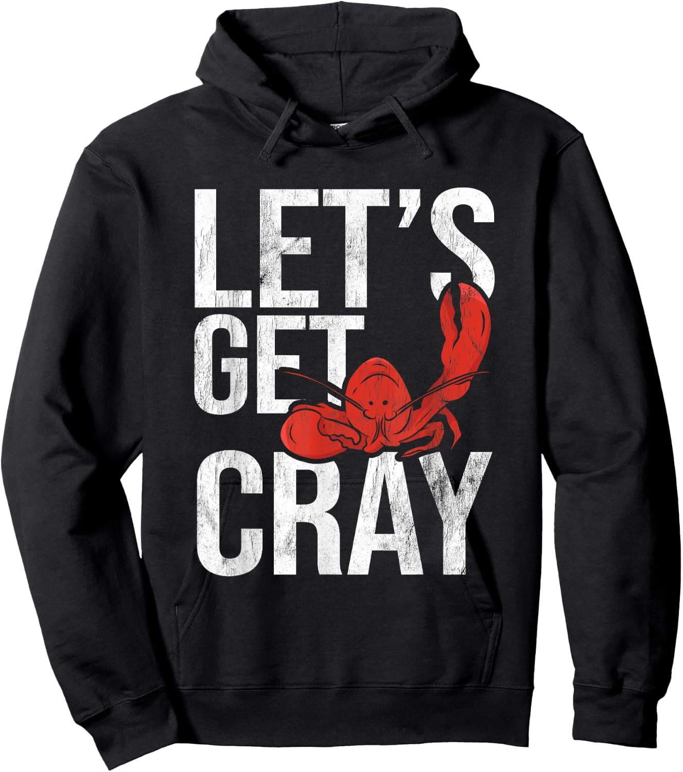 Let's Get Cray Crawfish Seafood Boil Lobster Crayfish Mudbug Hoodie - Hoodie | Black