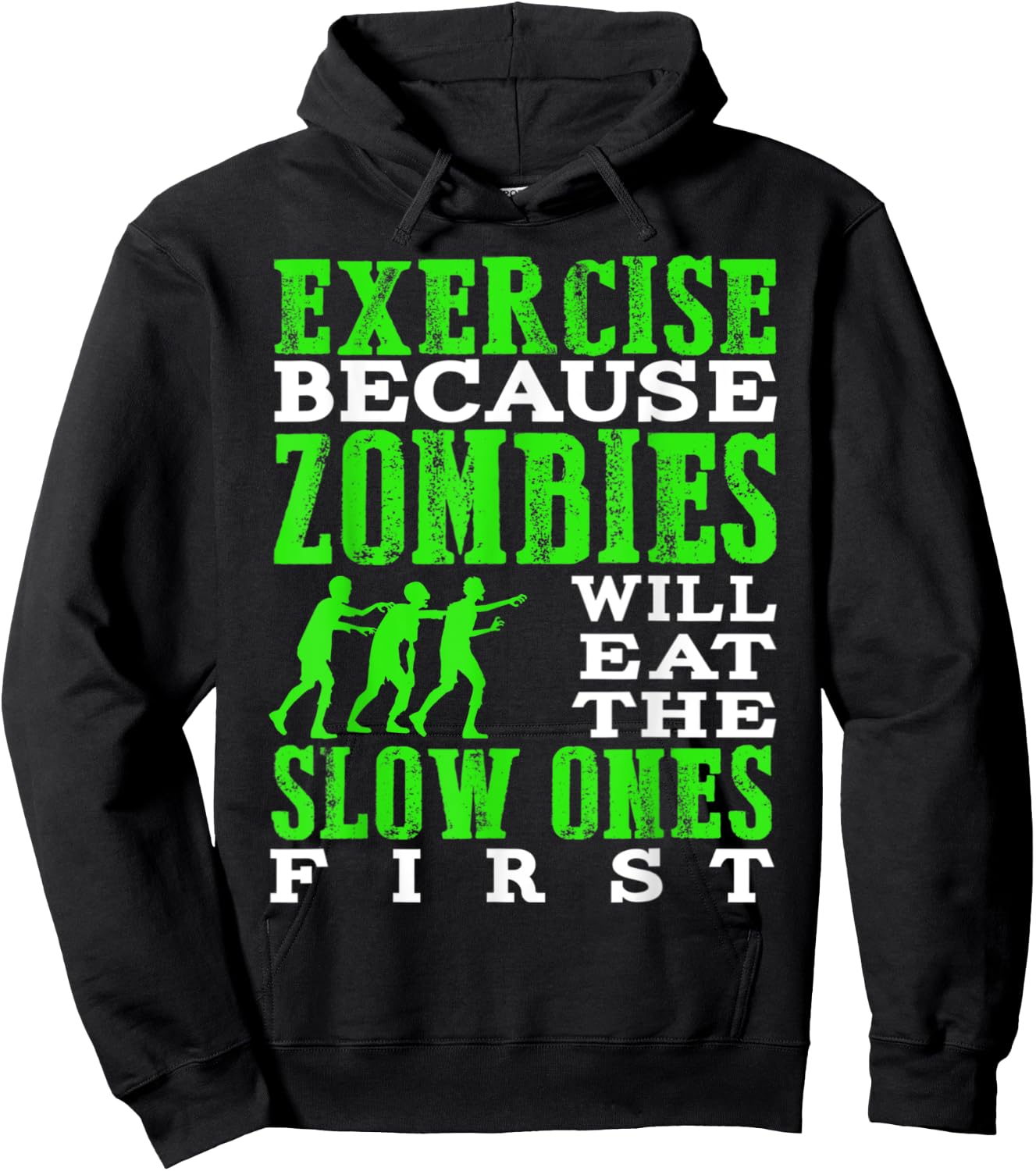 Exercise because zombies will eat the slow ones first Hoodie - Hoodie | Black
